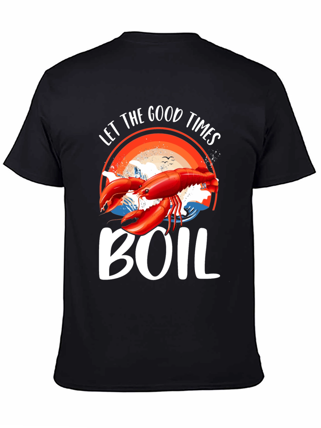 Let The Good Times Boil T-Shirt