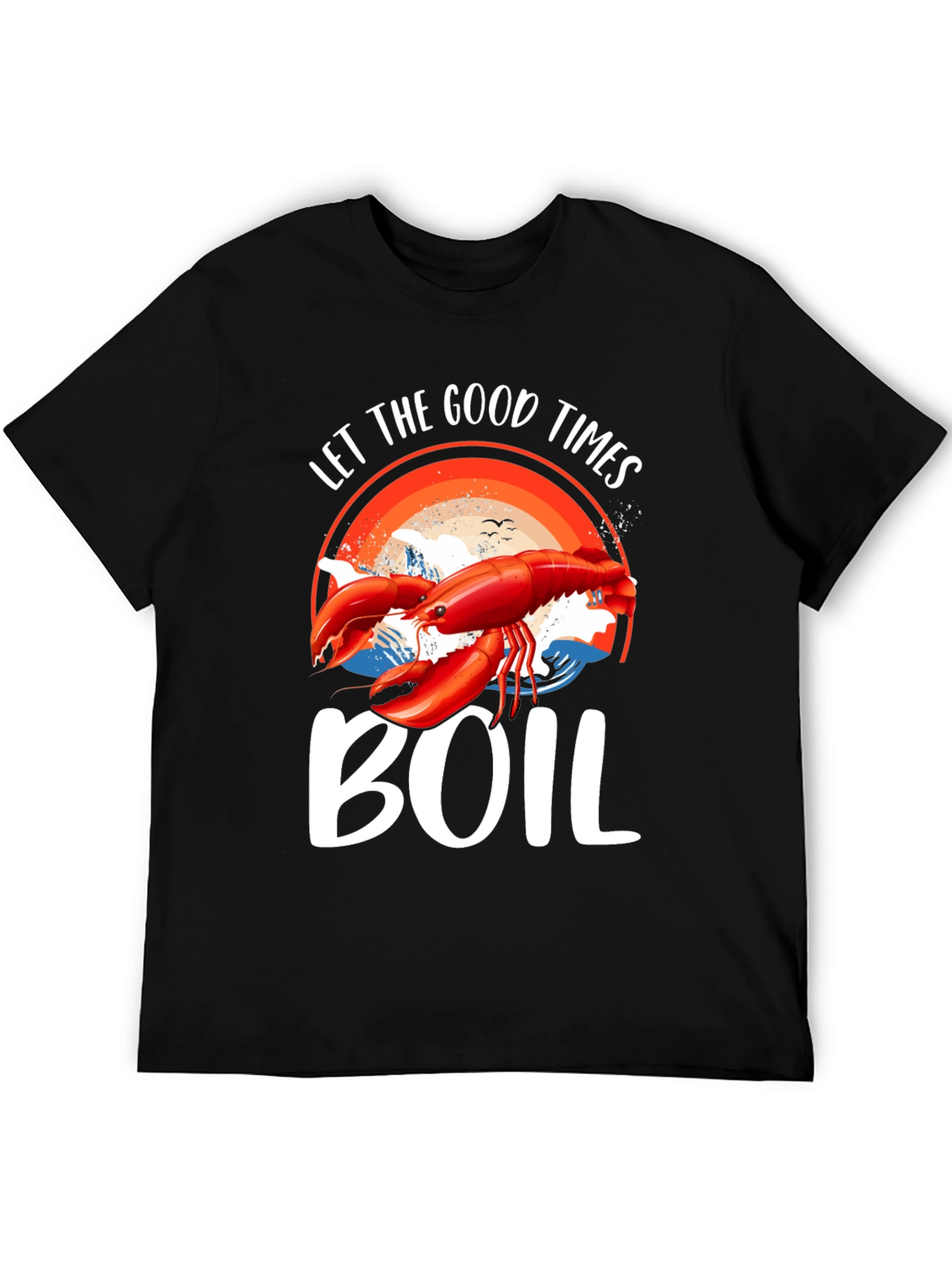 Let The Good Times Boil T-Shirt