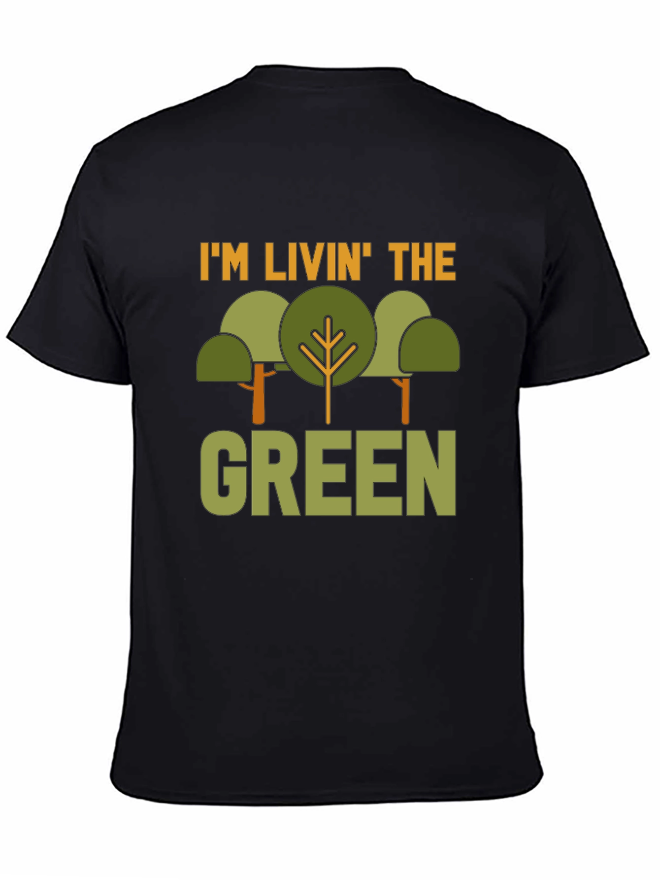 Im Livin The Green T-Shirt - Nature Lover Tee