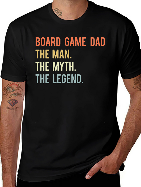 Board Game Dad T-Shirt - The Man The Myth The Legend