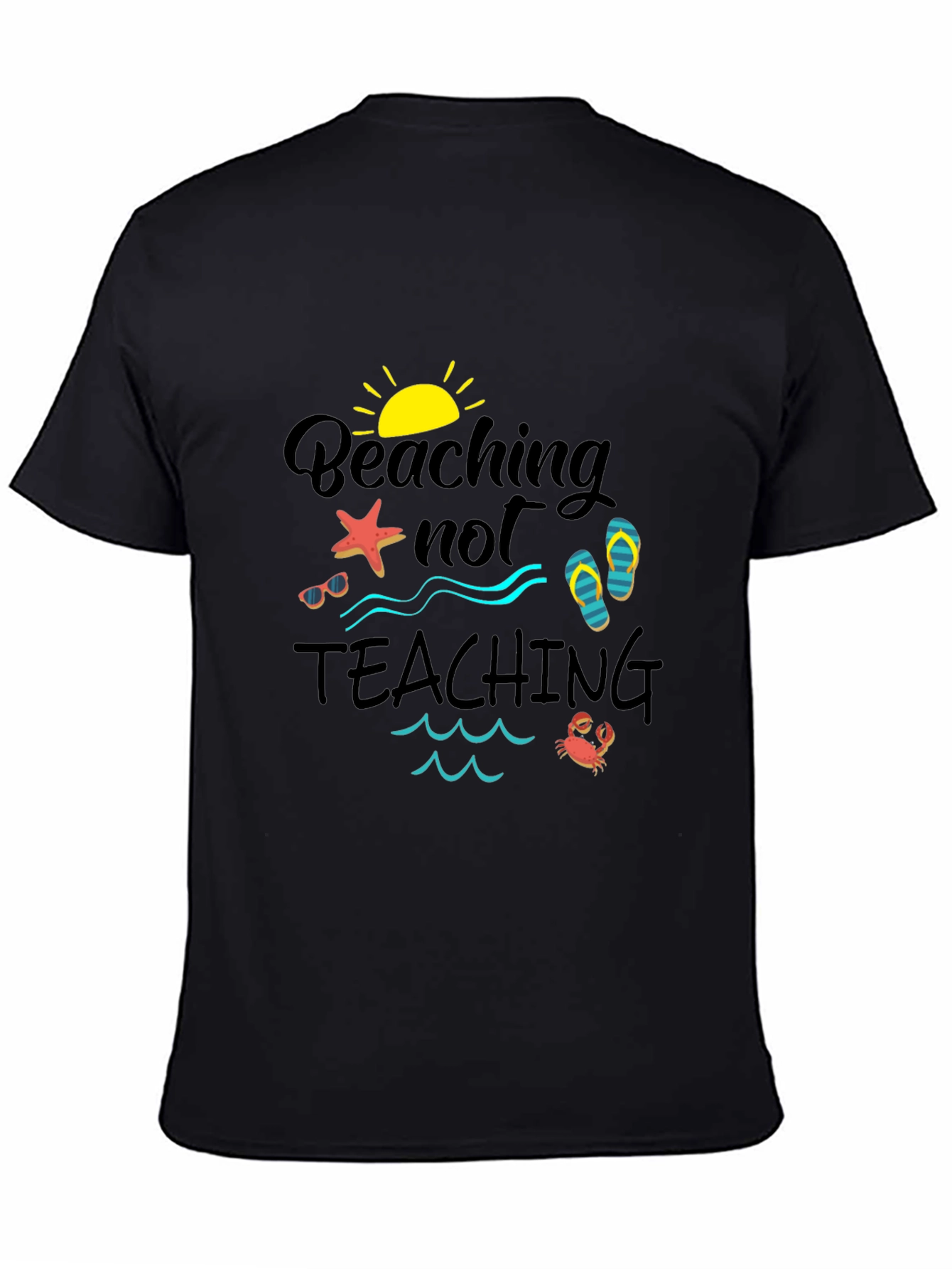 Beaching Not Teaching Black Graphic Tee