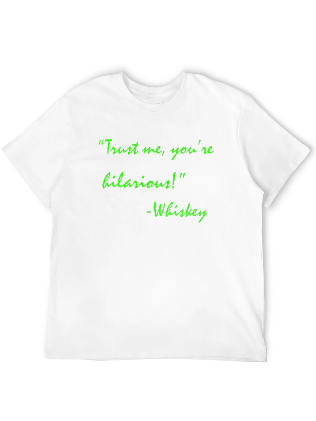 Hilarious Whiskey Quote T-Shirt