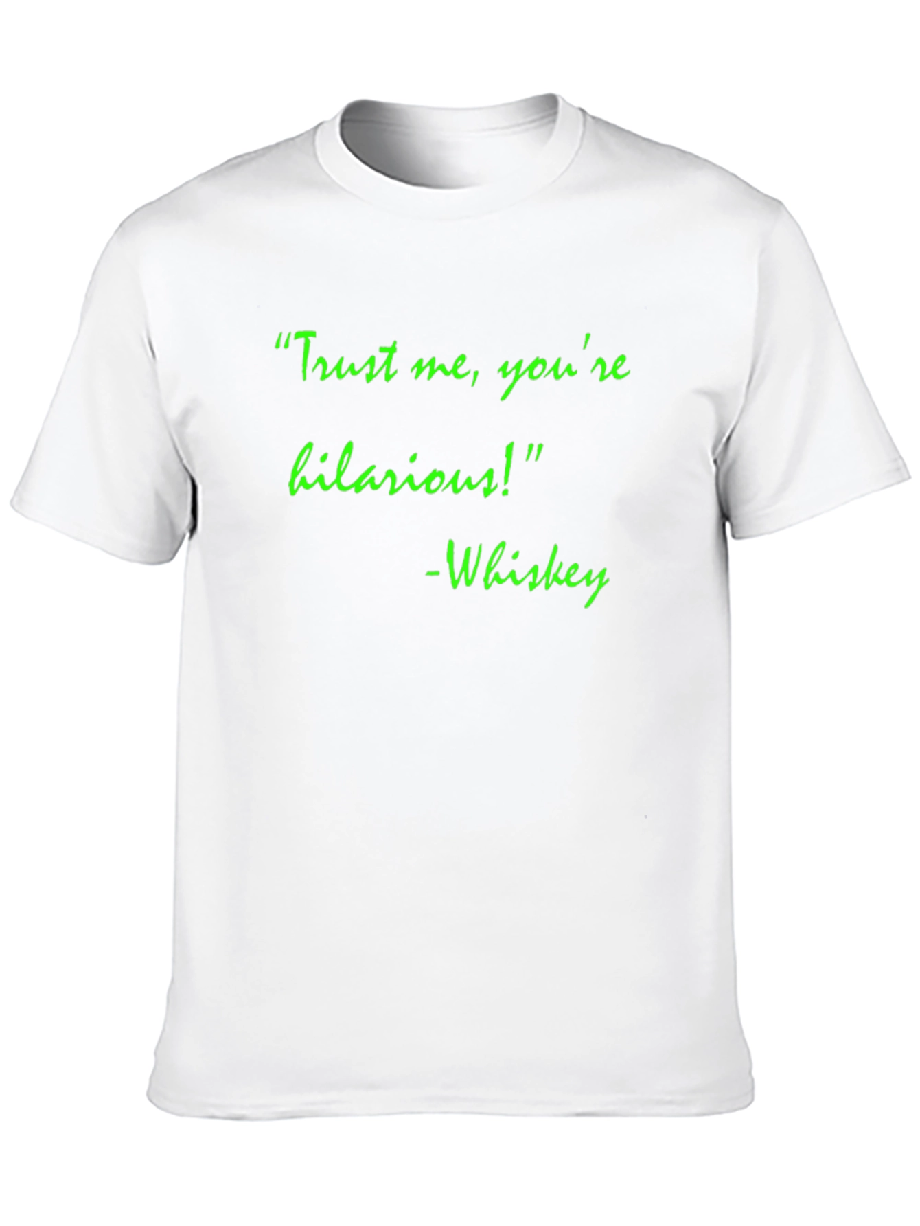 Hilarious Whiskey Quote T-Shirt