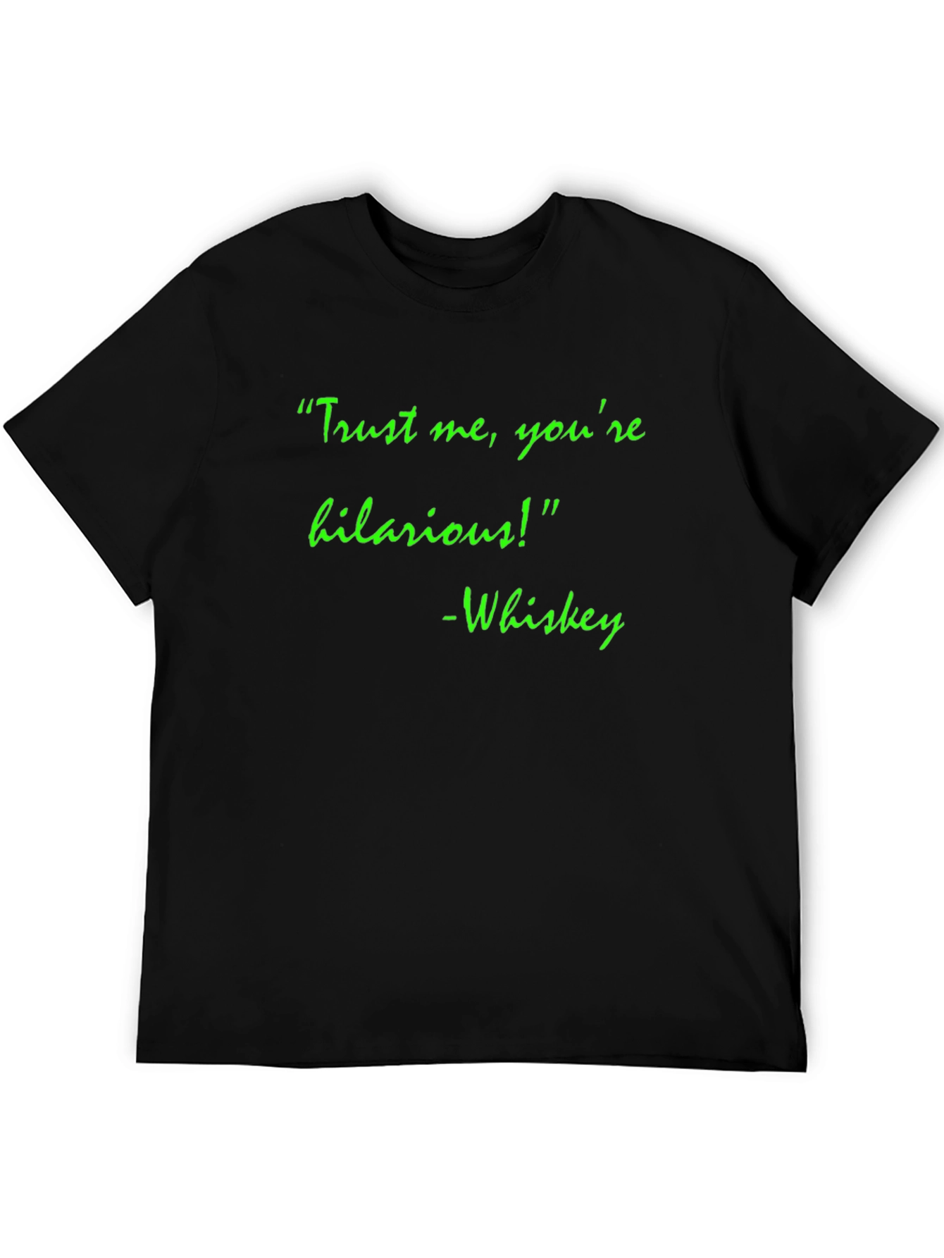 Hilarious Whiskey Quote T-Shirt