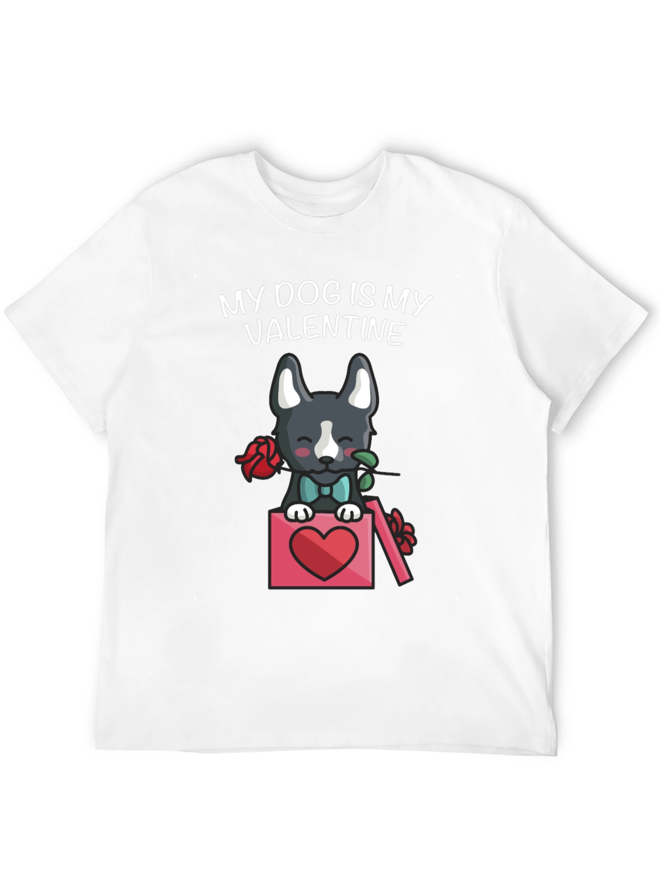 My Dog Is My Valentine T-Shirt
