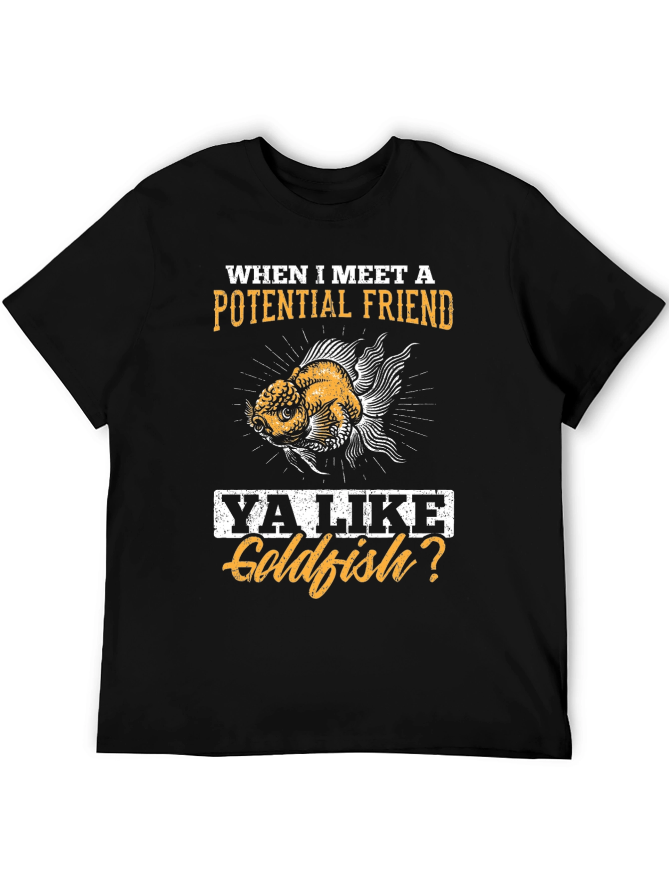 Goldfish Friend T-Shirt - Humorous Novelty Tee