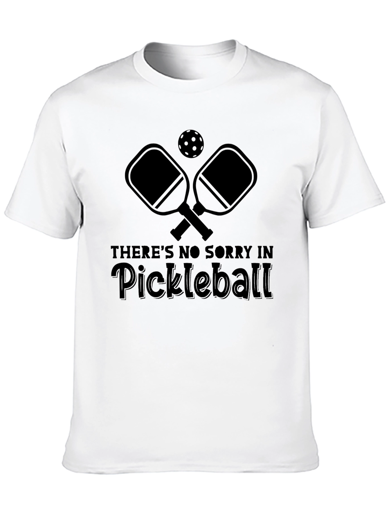 Pickleball T-Shirt: No Sorry in Pickleball Graphic Tee