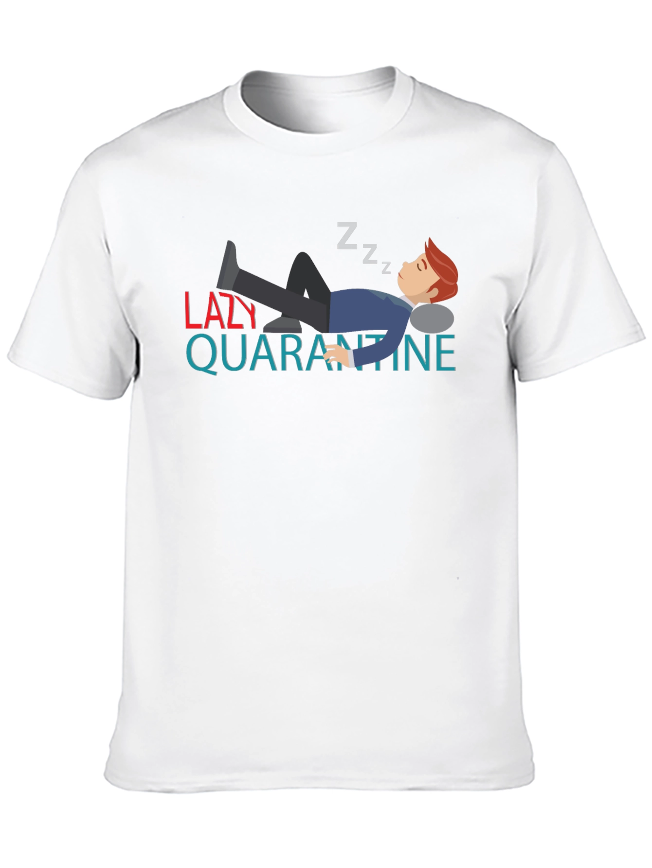 Lazy Quarantine T-Shirt - Funny Sleepy Design