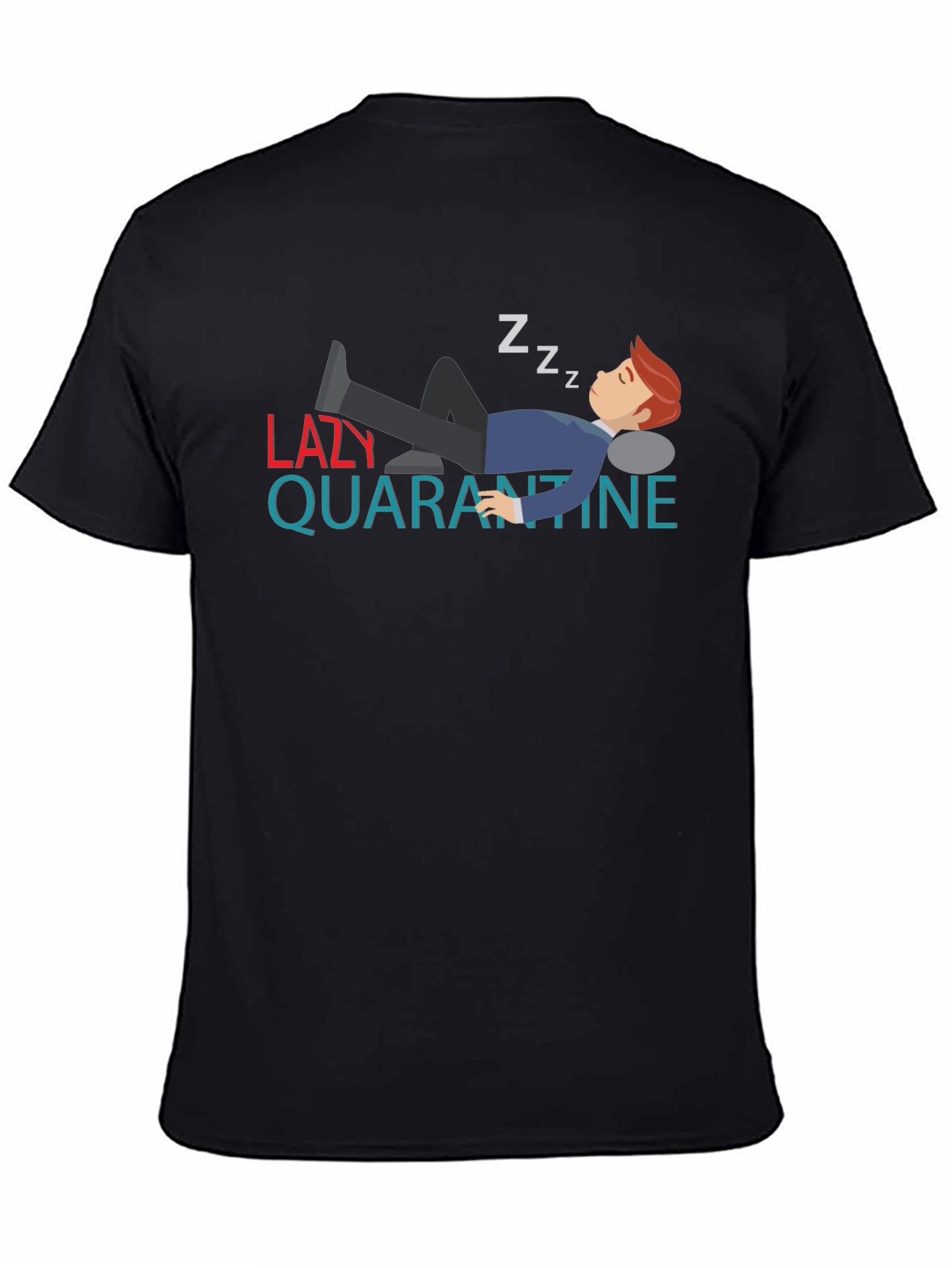 Lazy Quarantine T-Shirt - Funny Sleepy Design