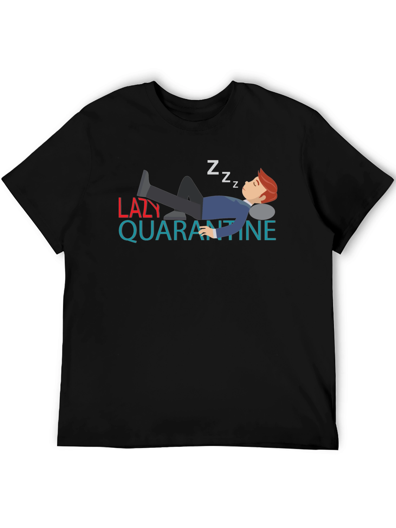 Lazy Quarantine T-Shirt - Funny Sleepy Design