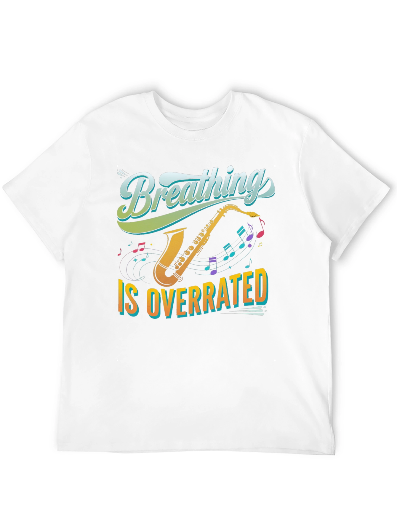 Breathing is Overrated Saxophone T-Shirt