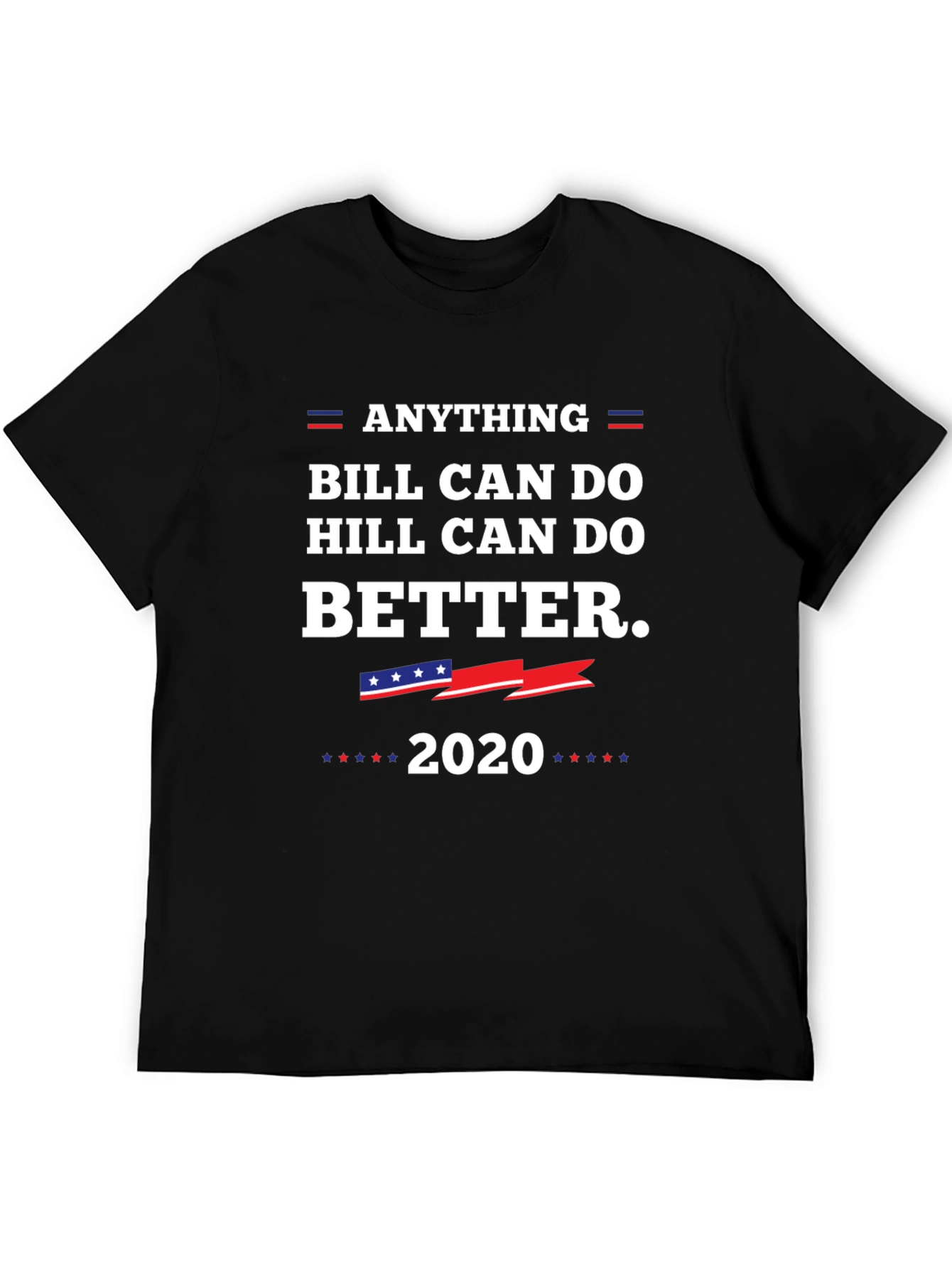 Anything Hill Can Do Better 2020 T-Shirt