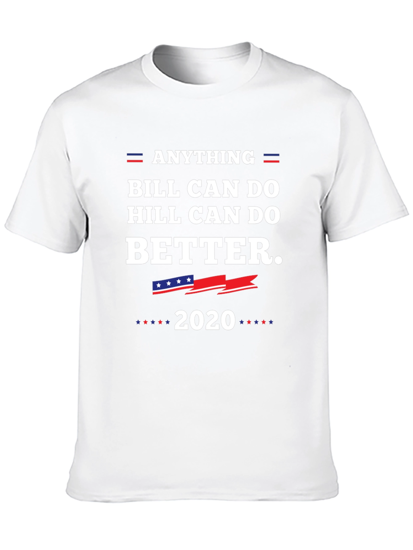 Anything Hill Can Do Better 2020 T-Shirt