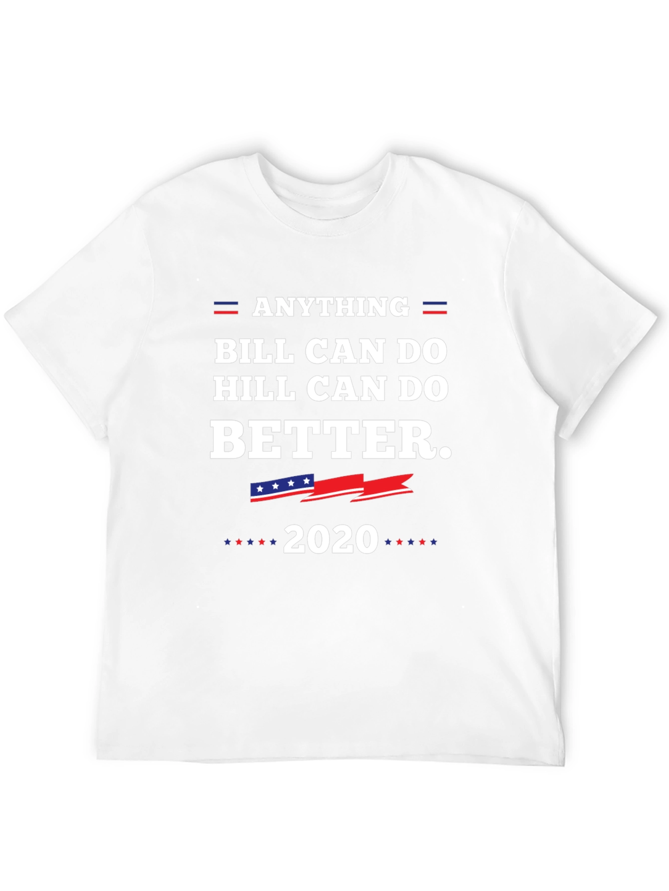 Anything Hill Can Do Better 2020 T-Shirt