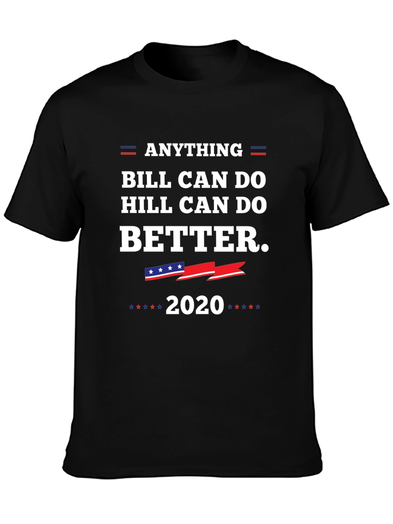 Anything Hill Can Do Better 2020 T-Shirt