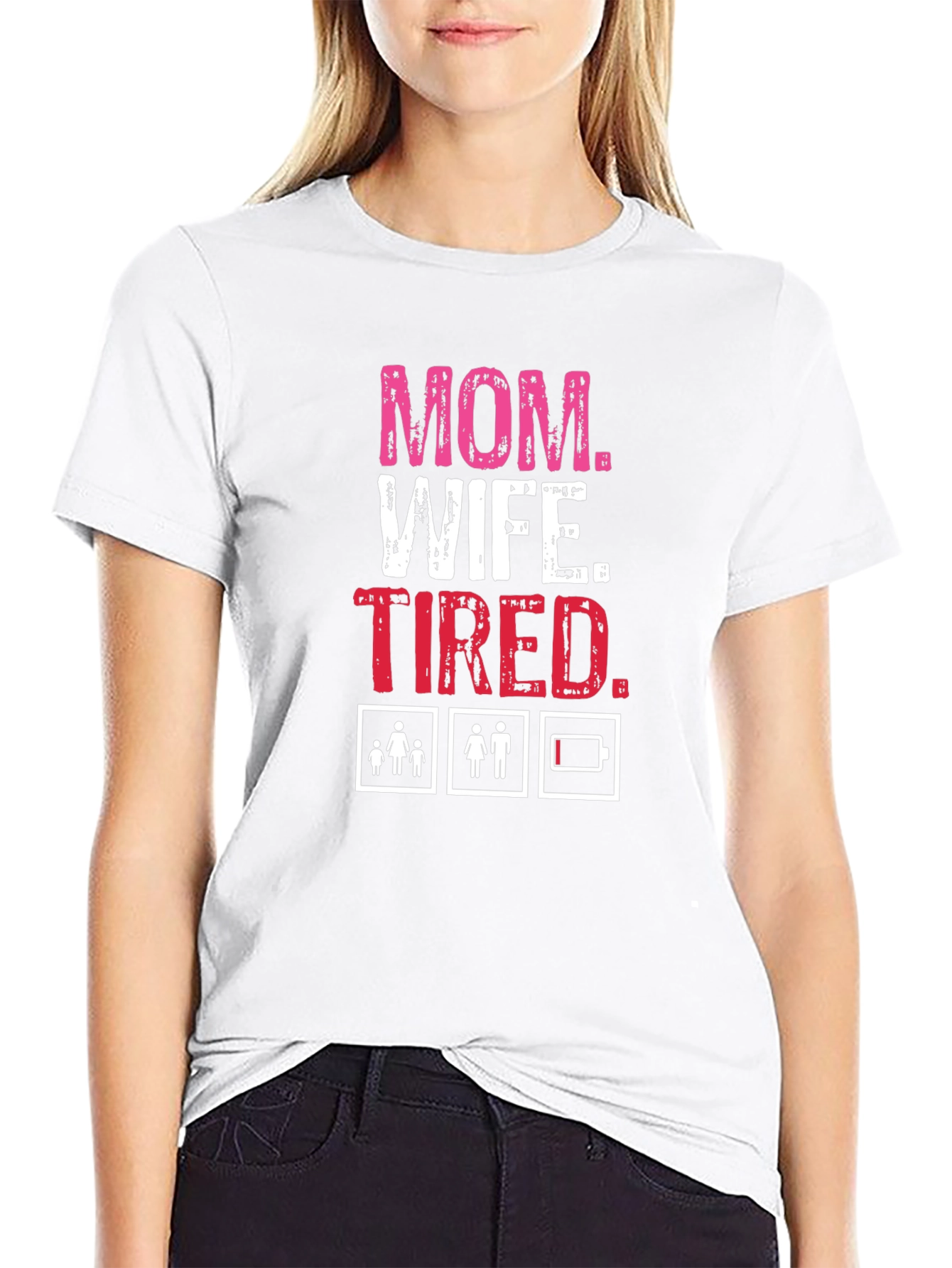 Mom. Wife. Tired. Graphic T-Shirt