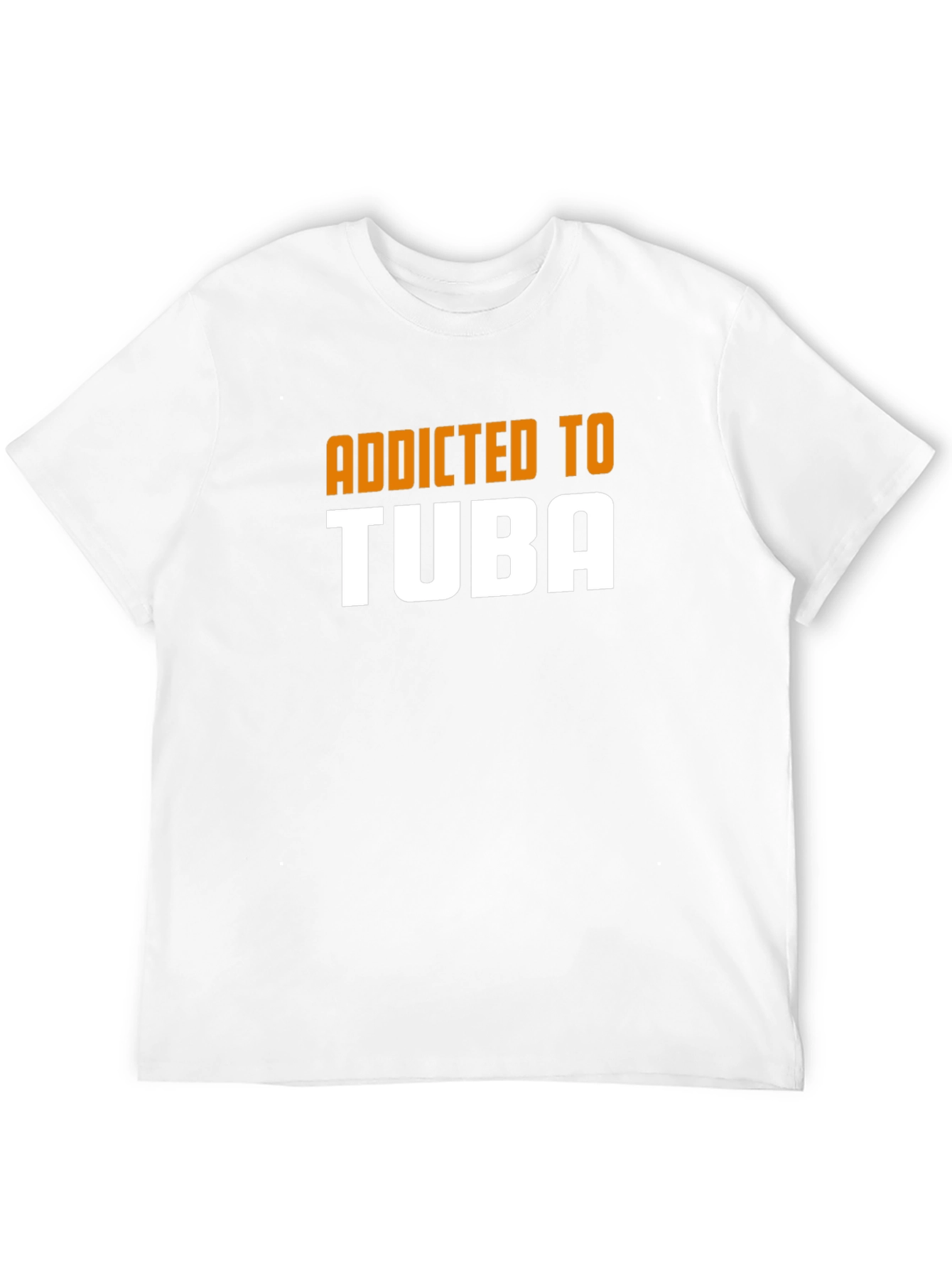 Addicted to Tuba Mens T-Shirt