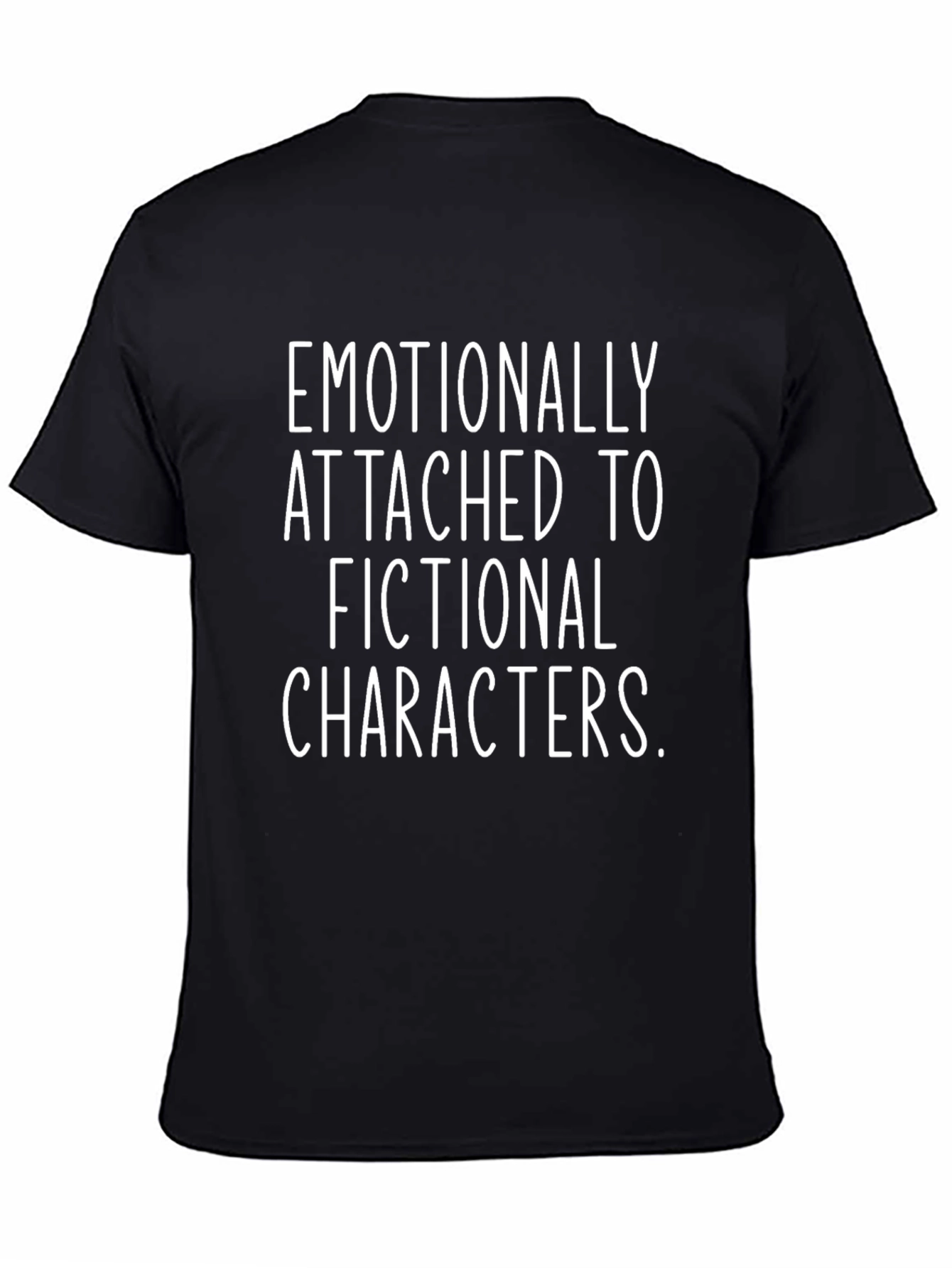 Emotionally Attached T-Shirt Funny Novelty Tee