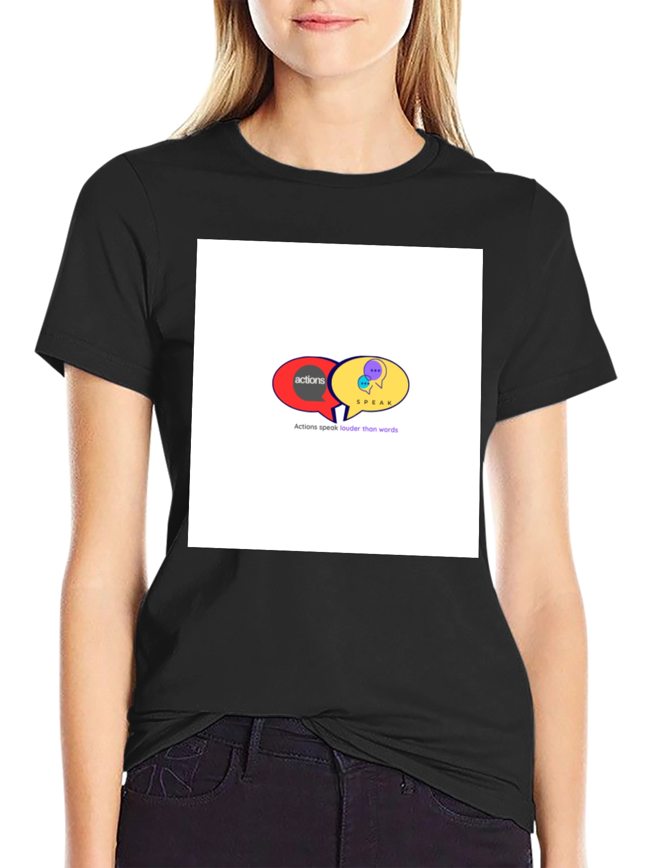 Actions Speak Louder T-Shirt