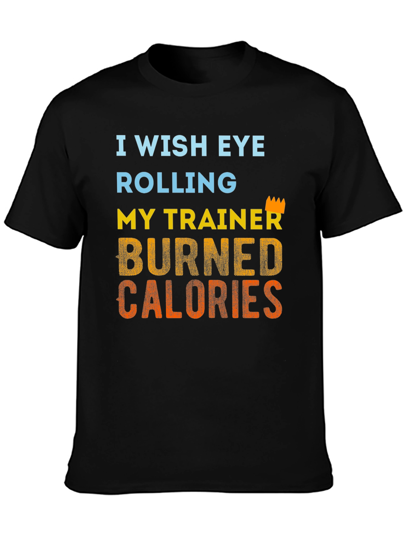 Humorous Trainer Workout T-Shirt
