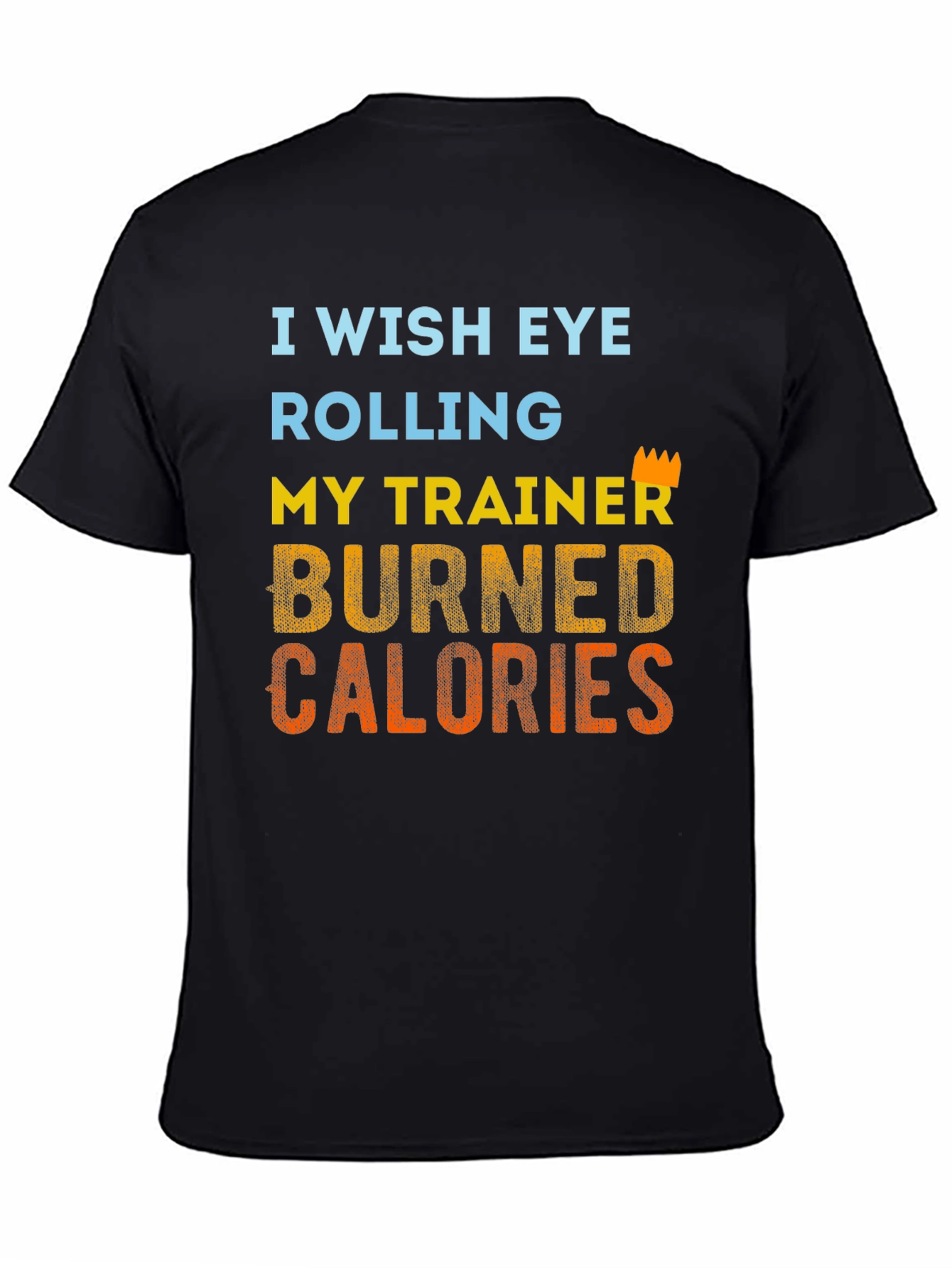 Humorous Trainer Workout T-Shirt