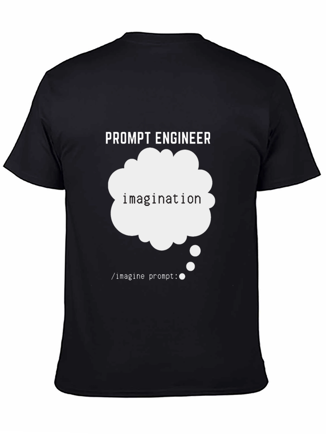 Prompt Engineer Imagination T-Shirt