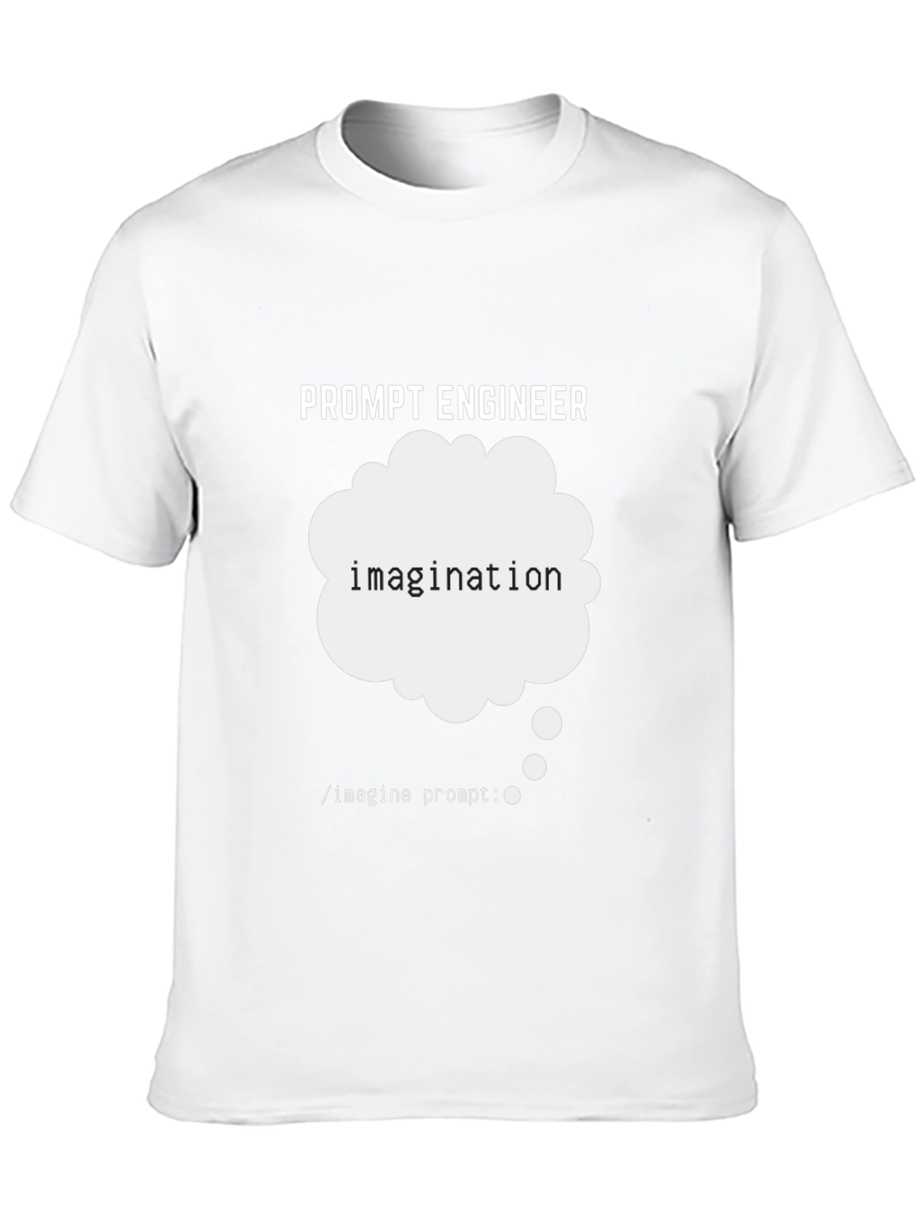 Prompt Engineer Imagination T-Shirt