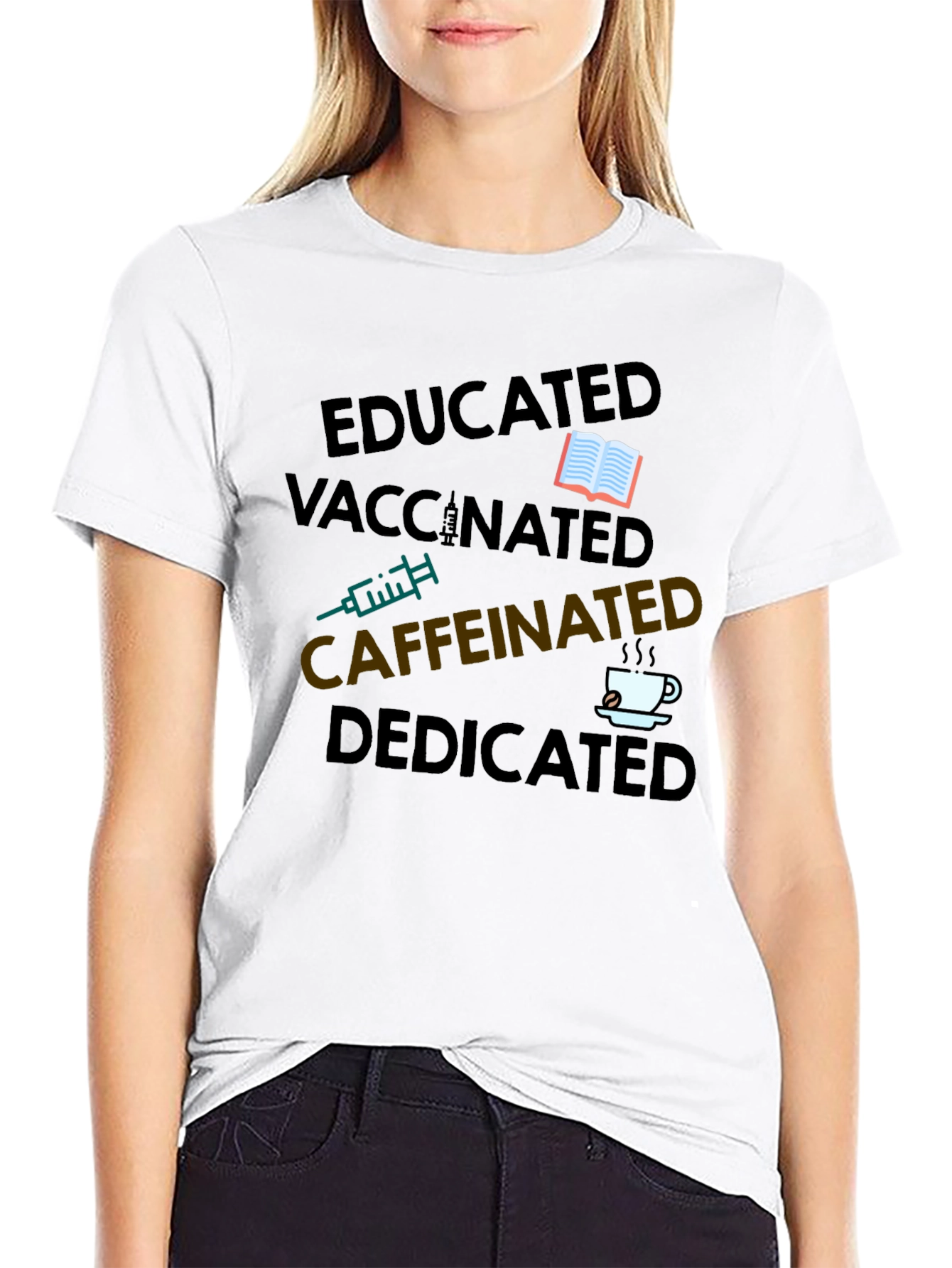 Educated Vaccinated Caffeinated Dedicated T-Shirt