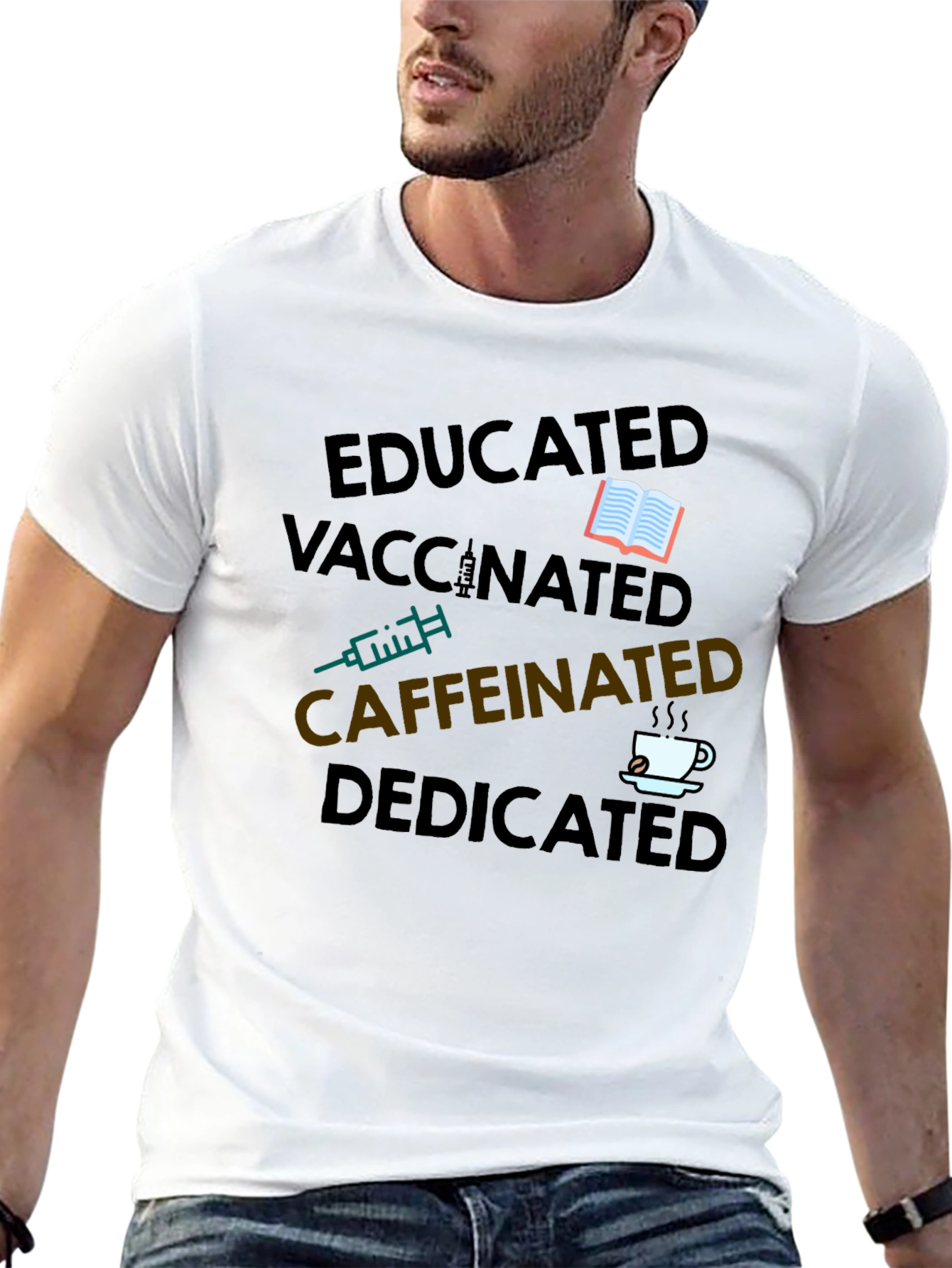 Educated Vaccinated Caffeinated Dedicated T-Shirt