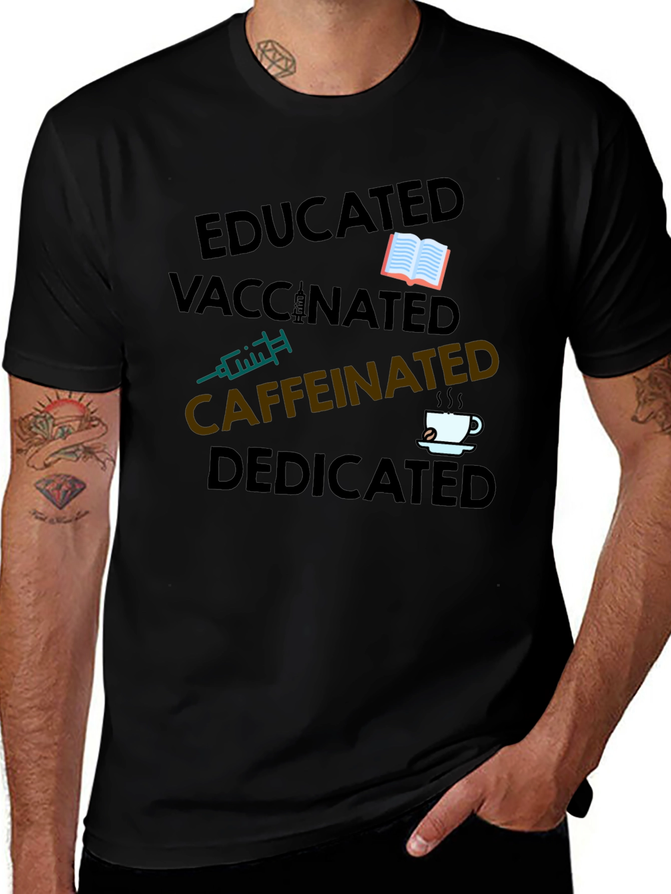 Educated Vaccinated Caffeinated Dedicated T-Shirt