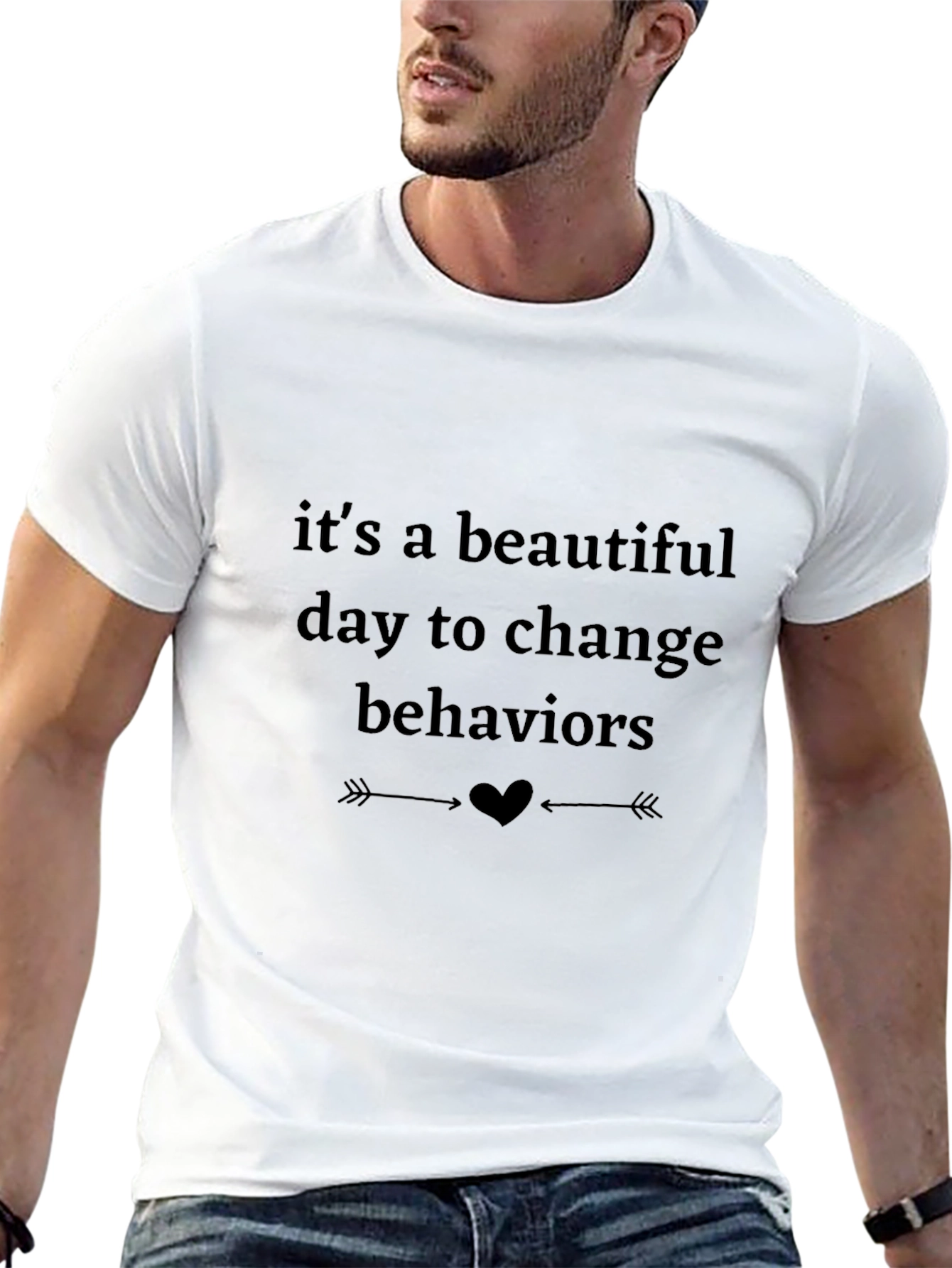 Inspirational Tee: Beautiful Day to Change Behaviors Shirt