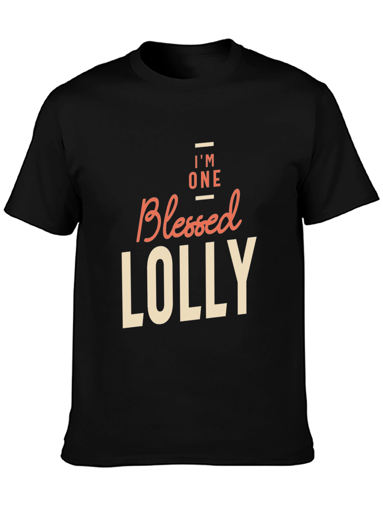 Blessed Lolly T-Shirt - Im One Blessed Lolly