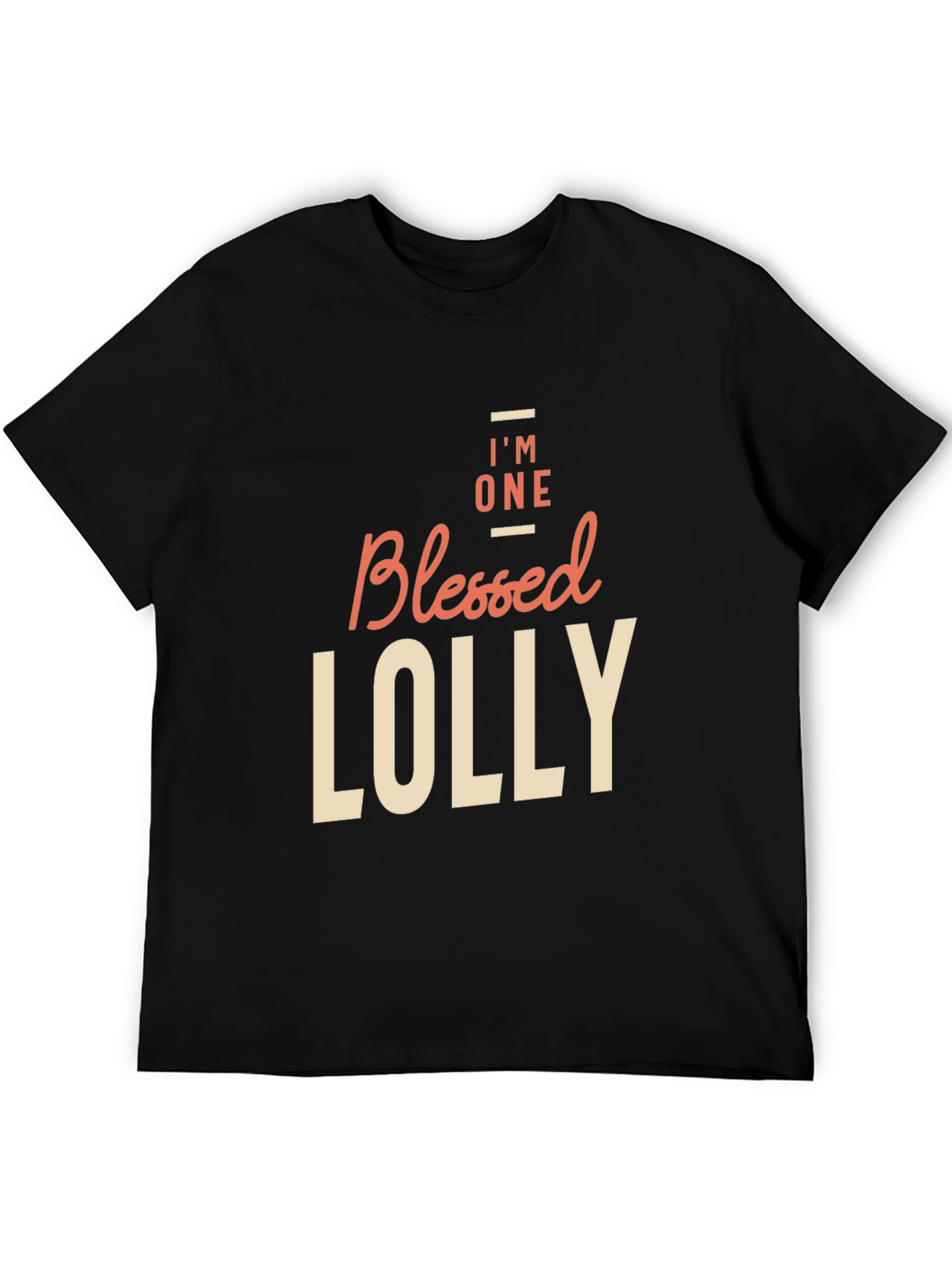 Blessed Lolly T-Shirt - Im One Blessed Lolly
