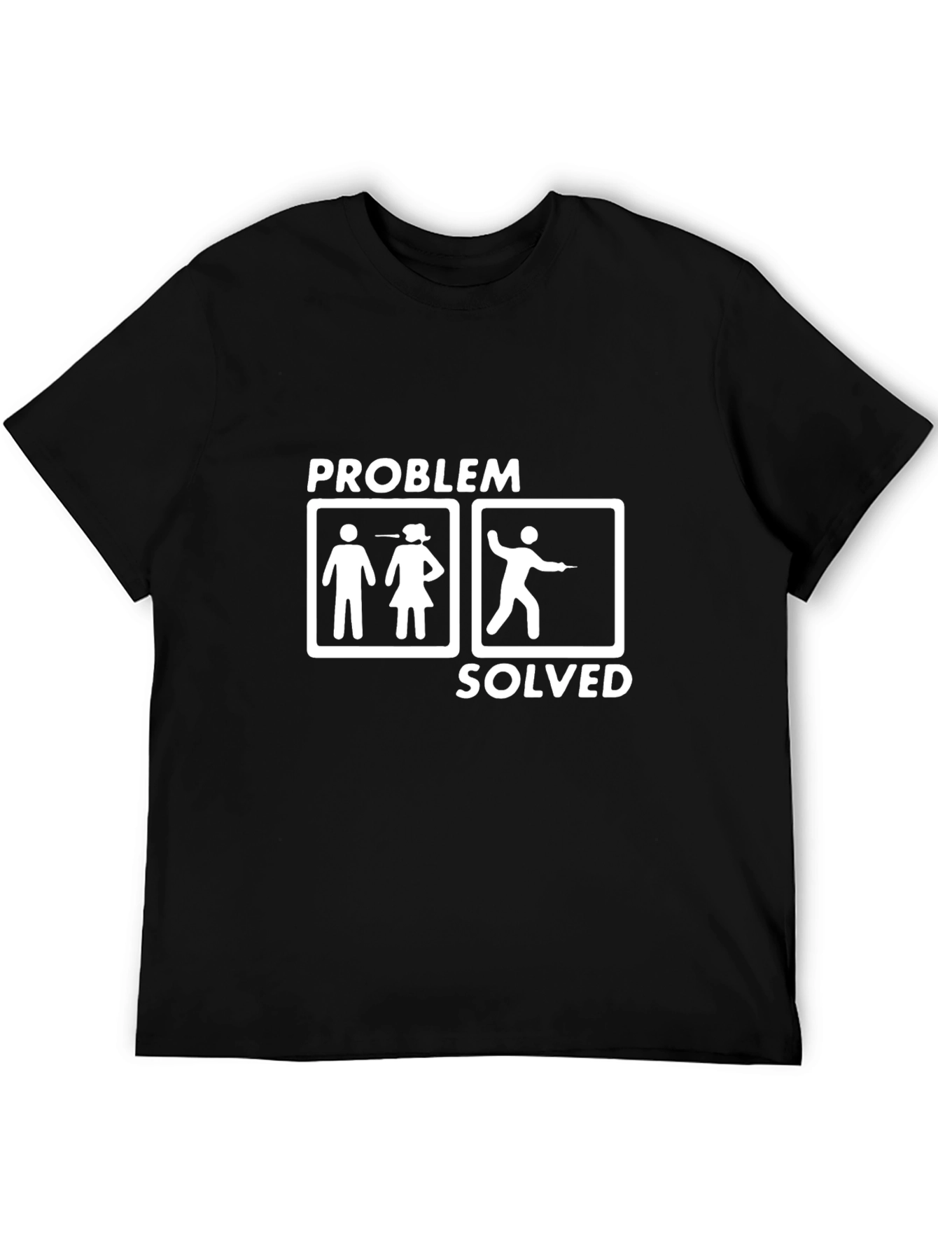 Problem Solved Fencing T-Shirt