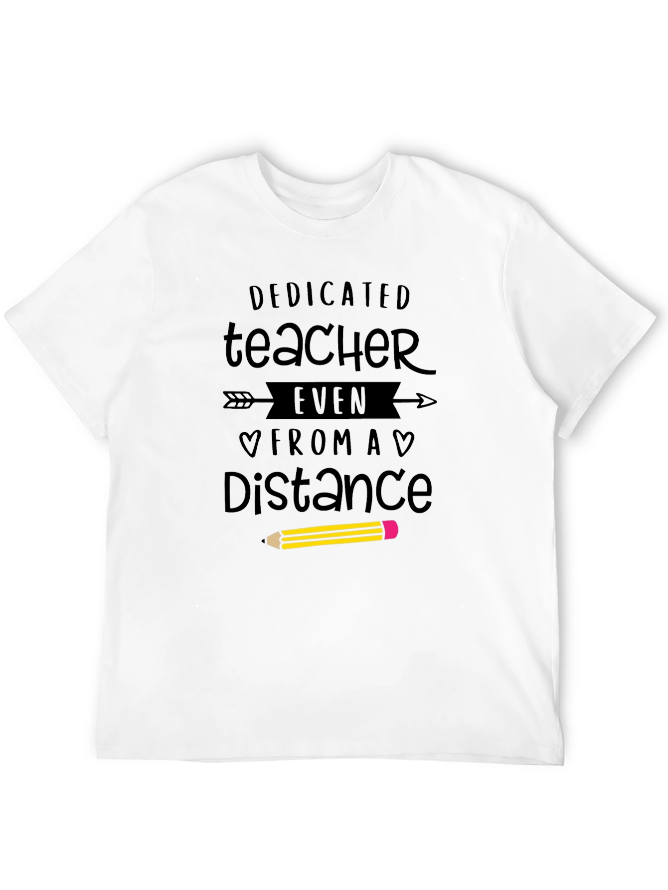 Dedicated Teacher T-Shirt - Distance Learning