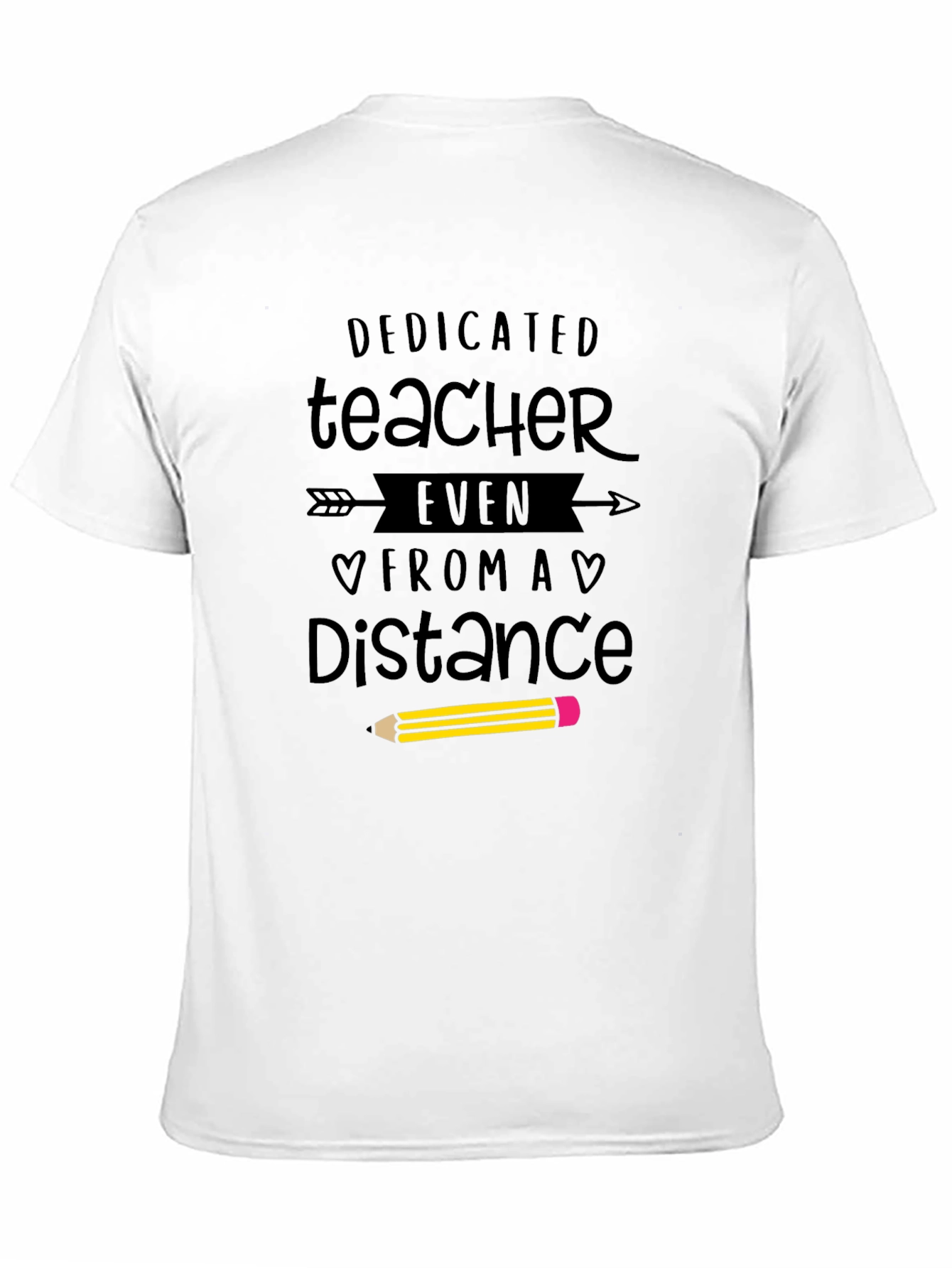 Dedicated Teacher T-Shirt - Distance Learning