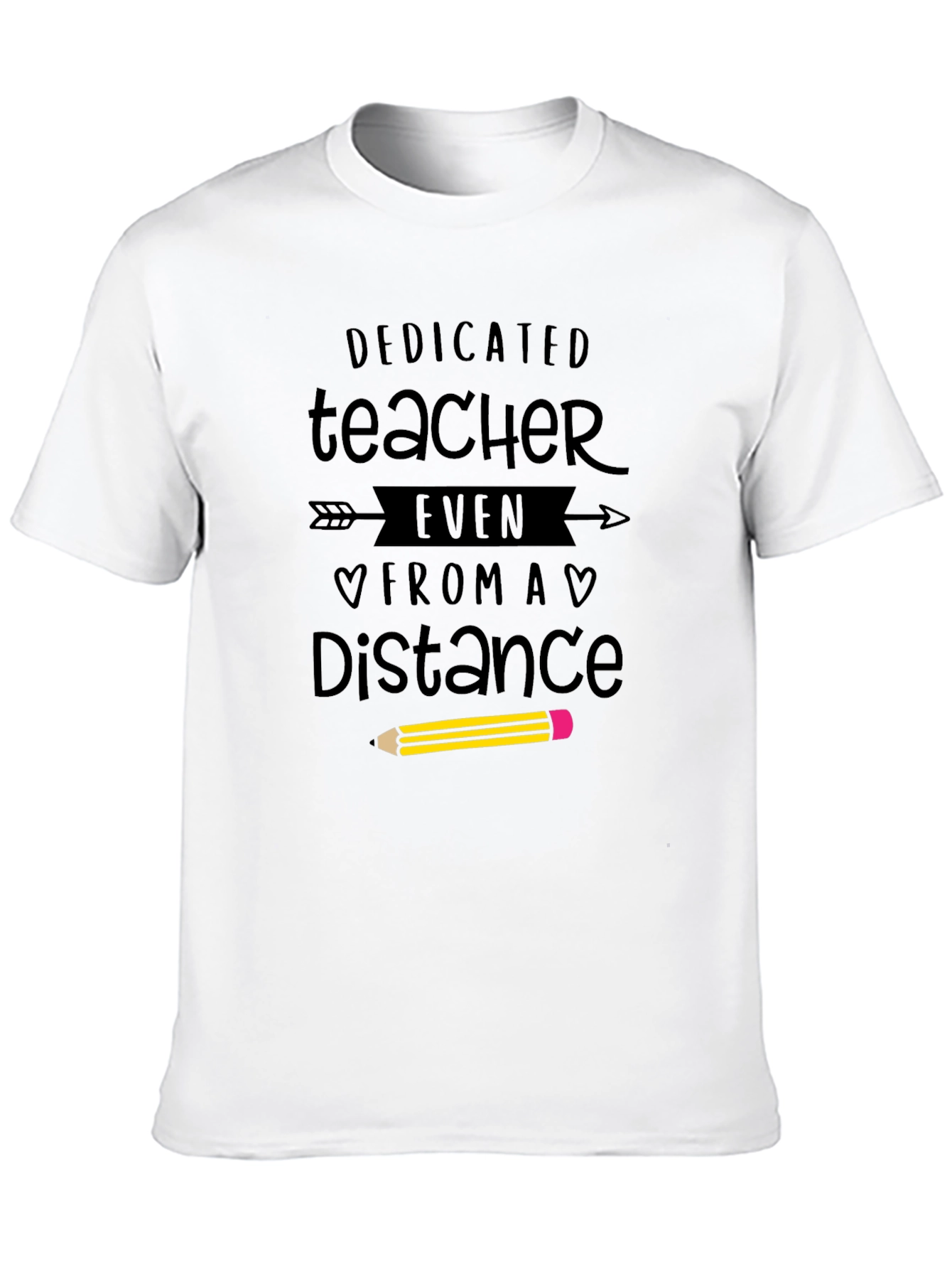 Dedicated Teacher T-Shirt - Distance Learning