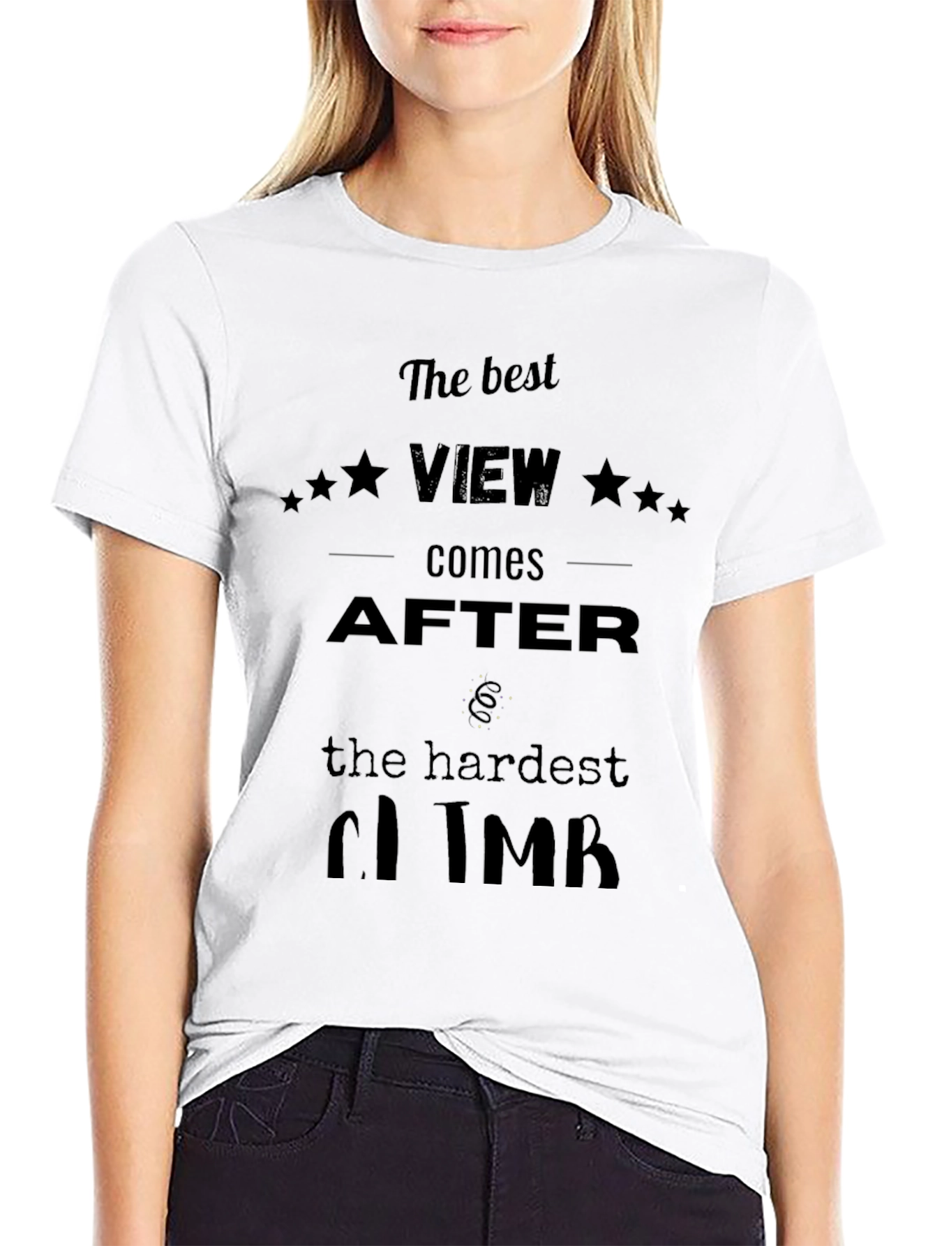 Motivational Black T-Shirt: The Best View