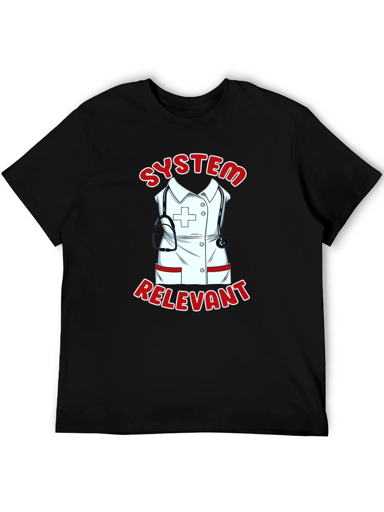 Nurse Relevant System T-Shirt
