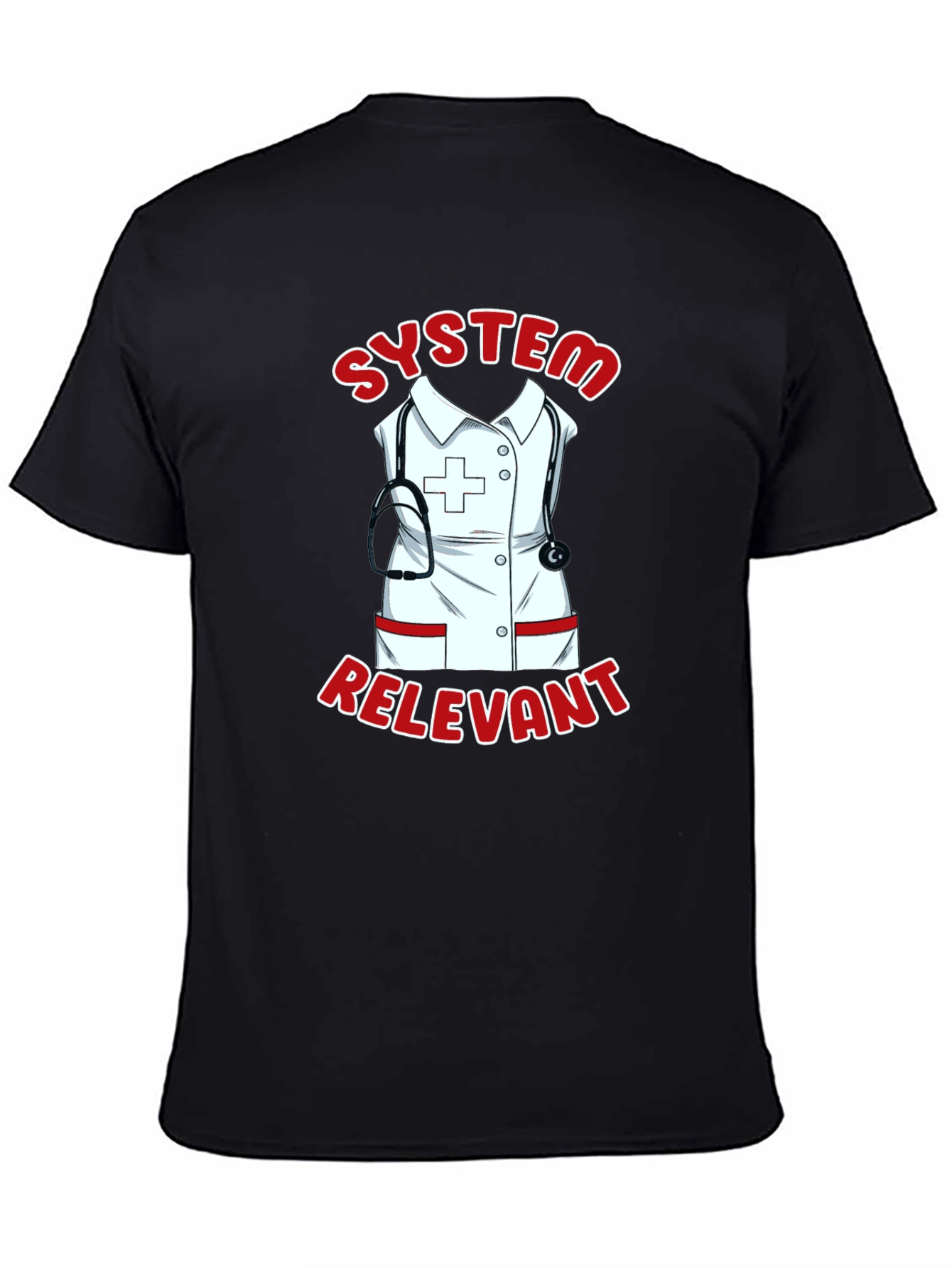 Nurse Relevant System T-Shirt