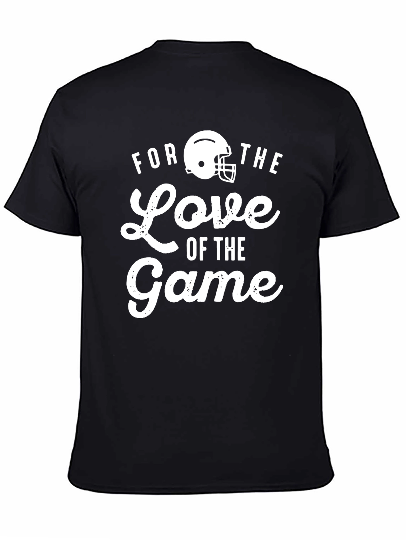 For the Love of the Game Football T-Shirt