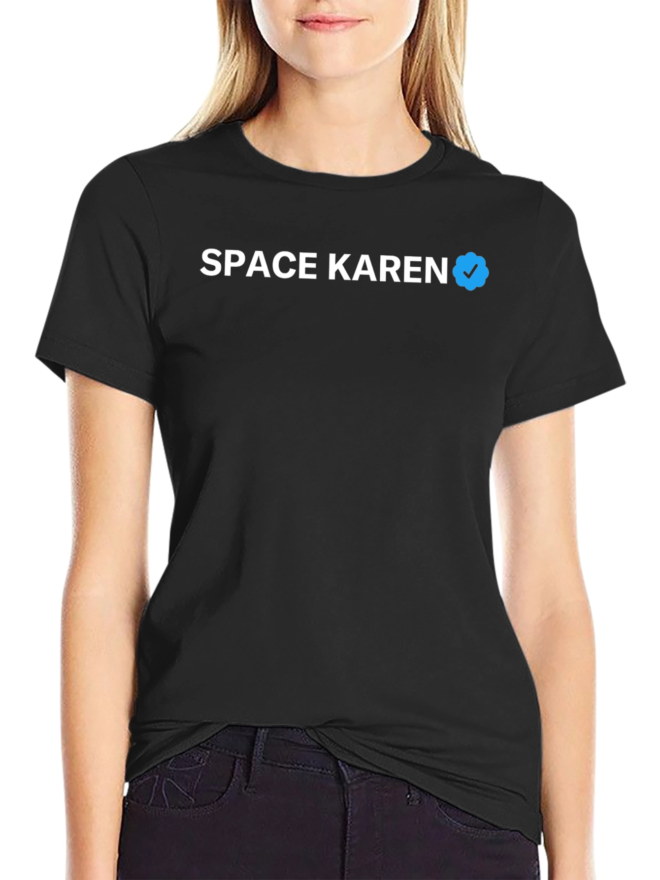 Space Karen Verified T-Shirt - Funny Novelty Tee