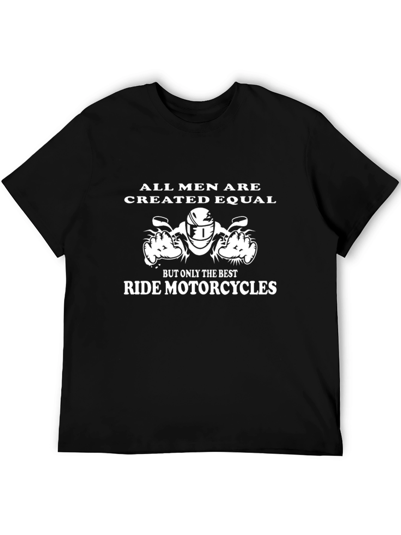 All Men Are Created Equal Ride Motorcycles T-Shirt