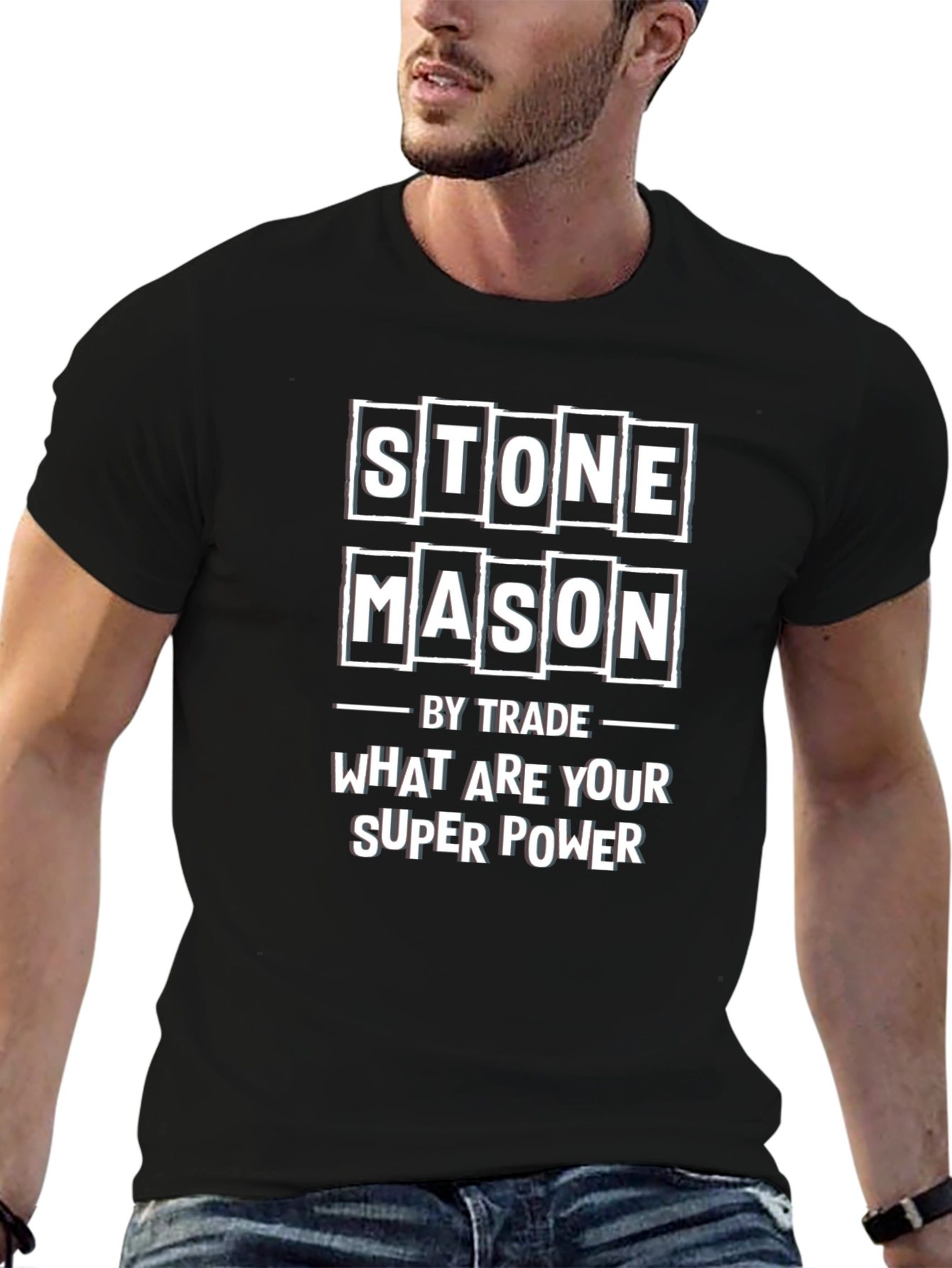 Stone Mason T-Shirt - What Are Your Superpower?