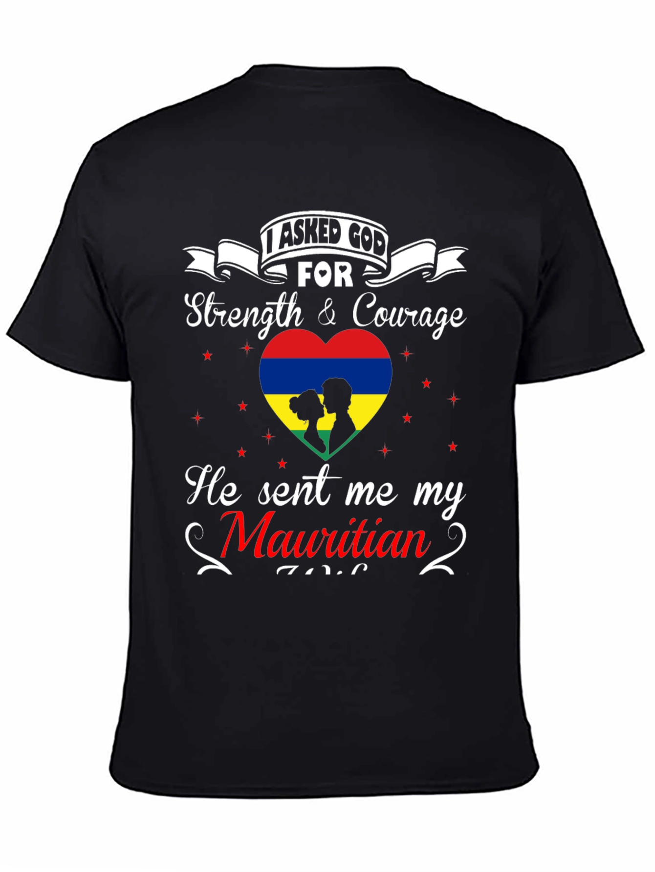 Mauritian Soulmate Tee - I Asked God T-Shirt