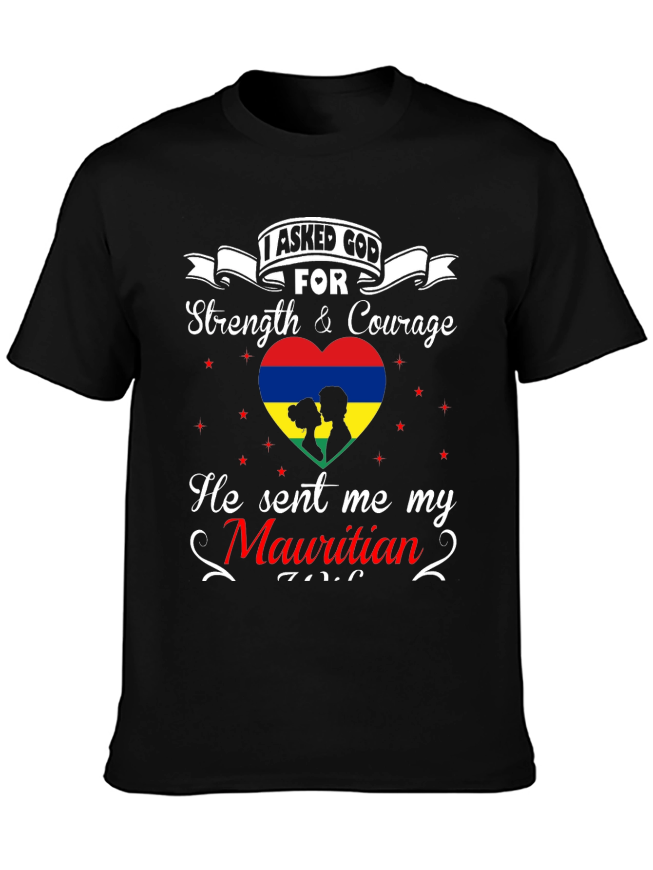 Mauritian Soulmate Tee - I Asked God T-Shirt