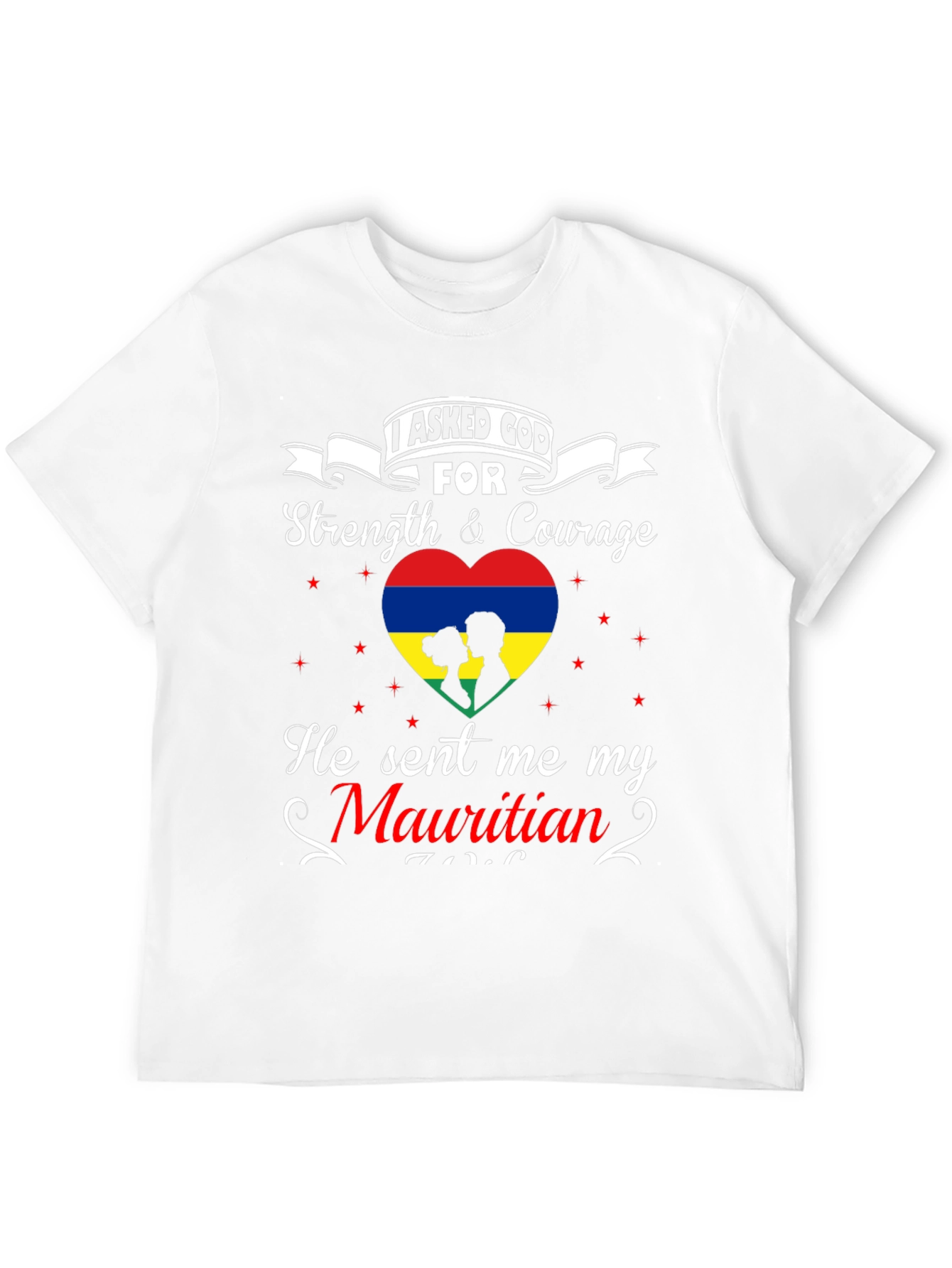 Mauritian Soulmate Tee - I Asked God T-Shirt