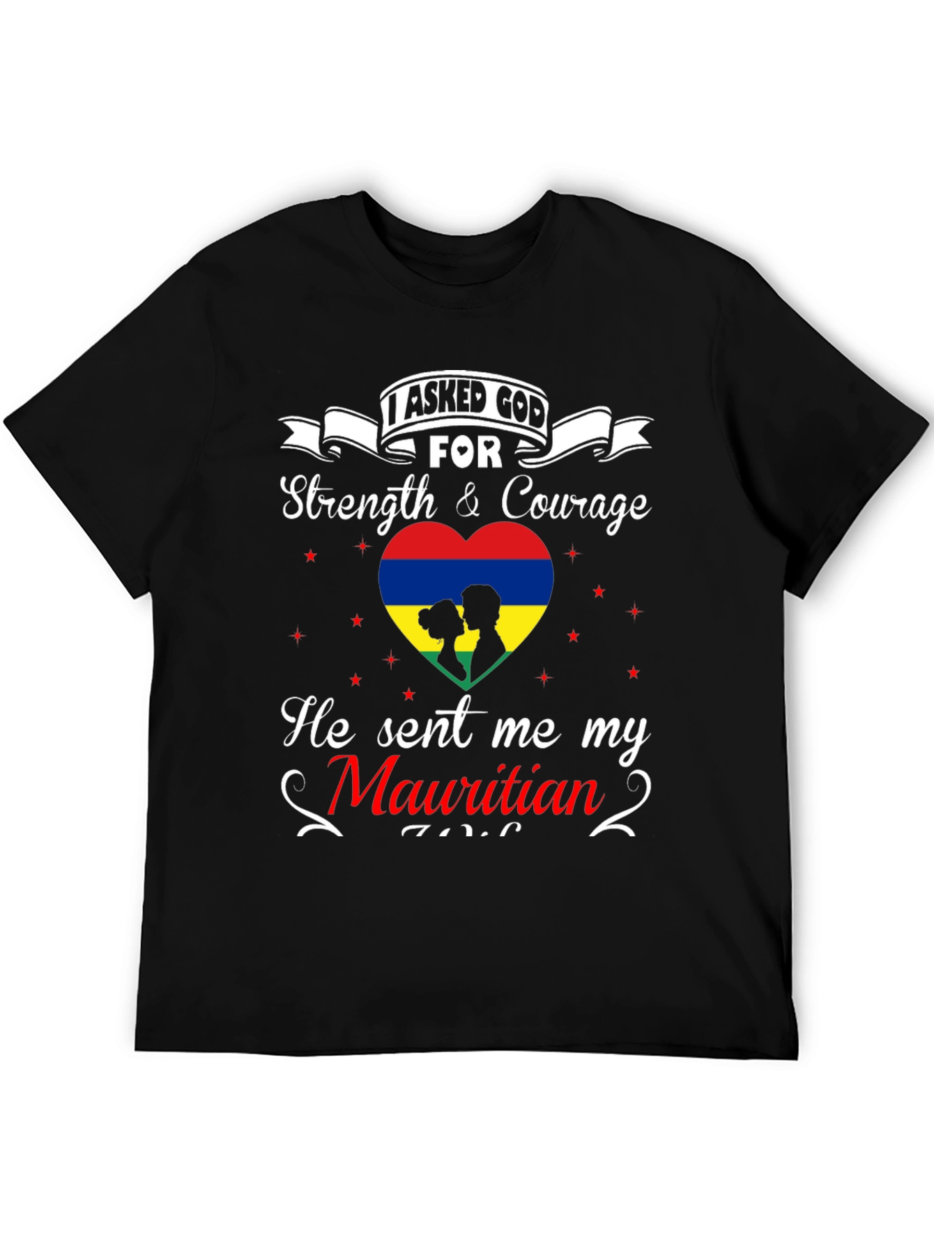 Mauritian Soulmate Tee - I Asked God T-Shirt