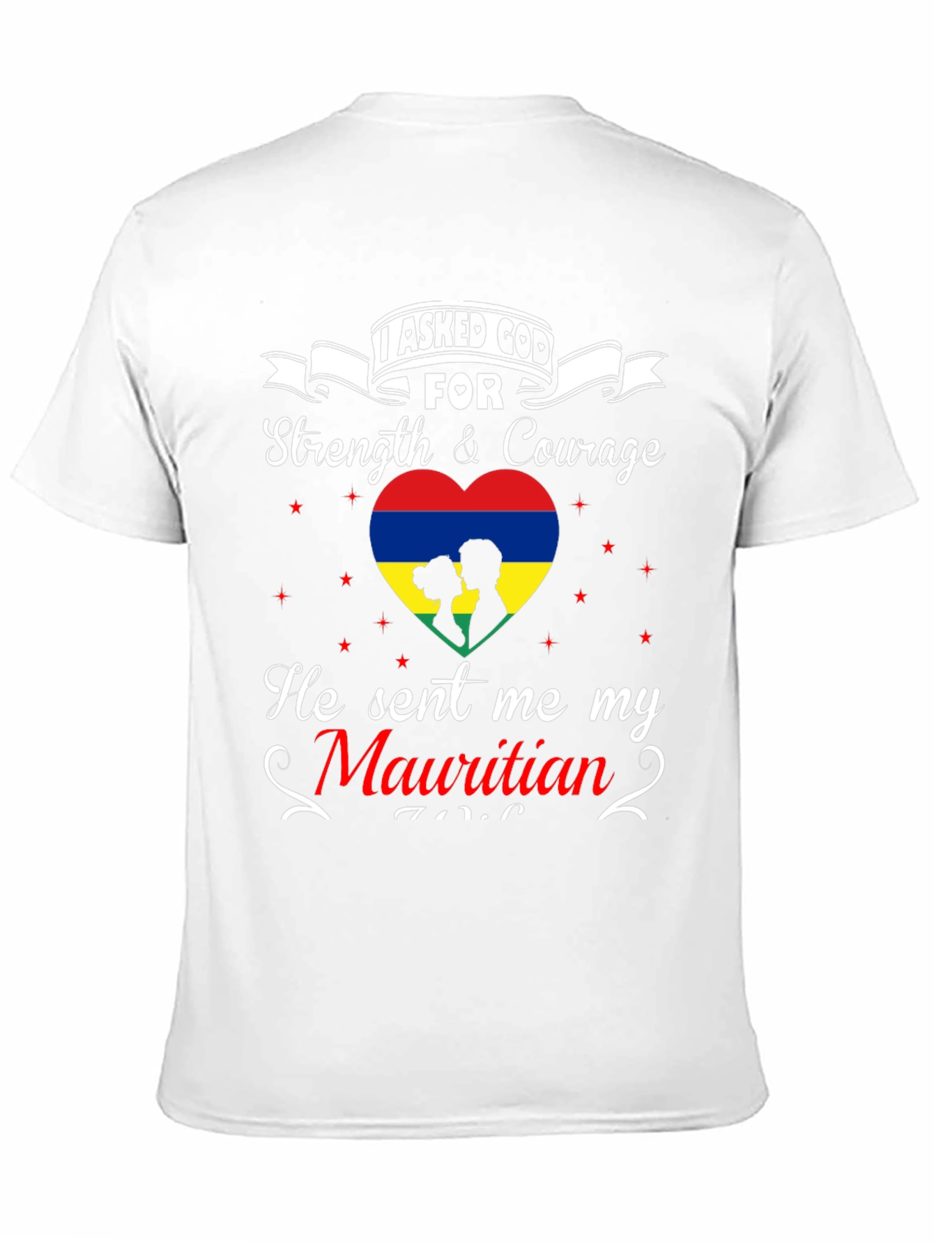 Mauritian Soulmate Tee - I Asked God T-Shirt