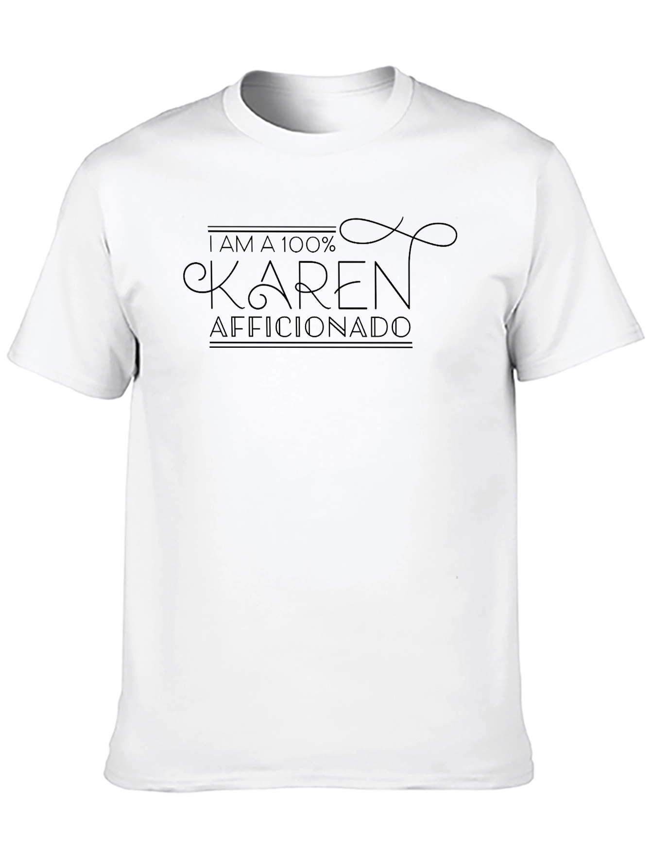 I Am A 100% Karen Aficionado Black T-Shirt